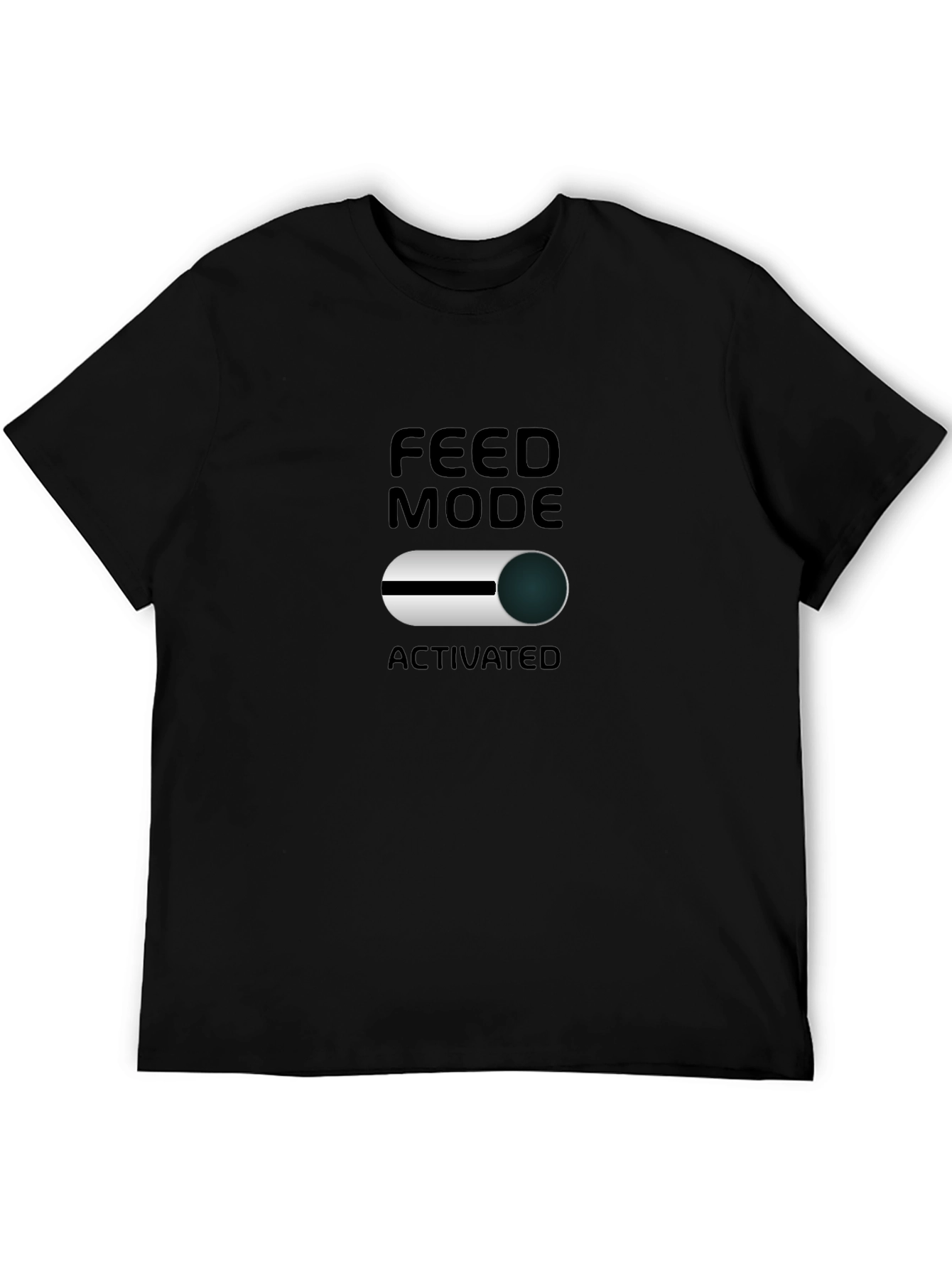 Feed Mode Activated Black T-Shirt