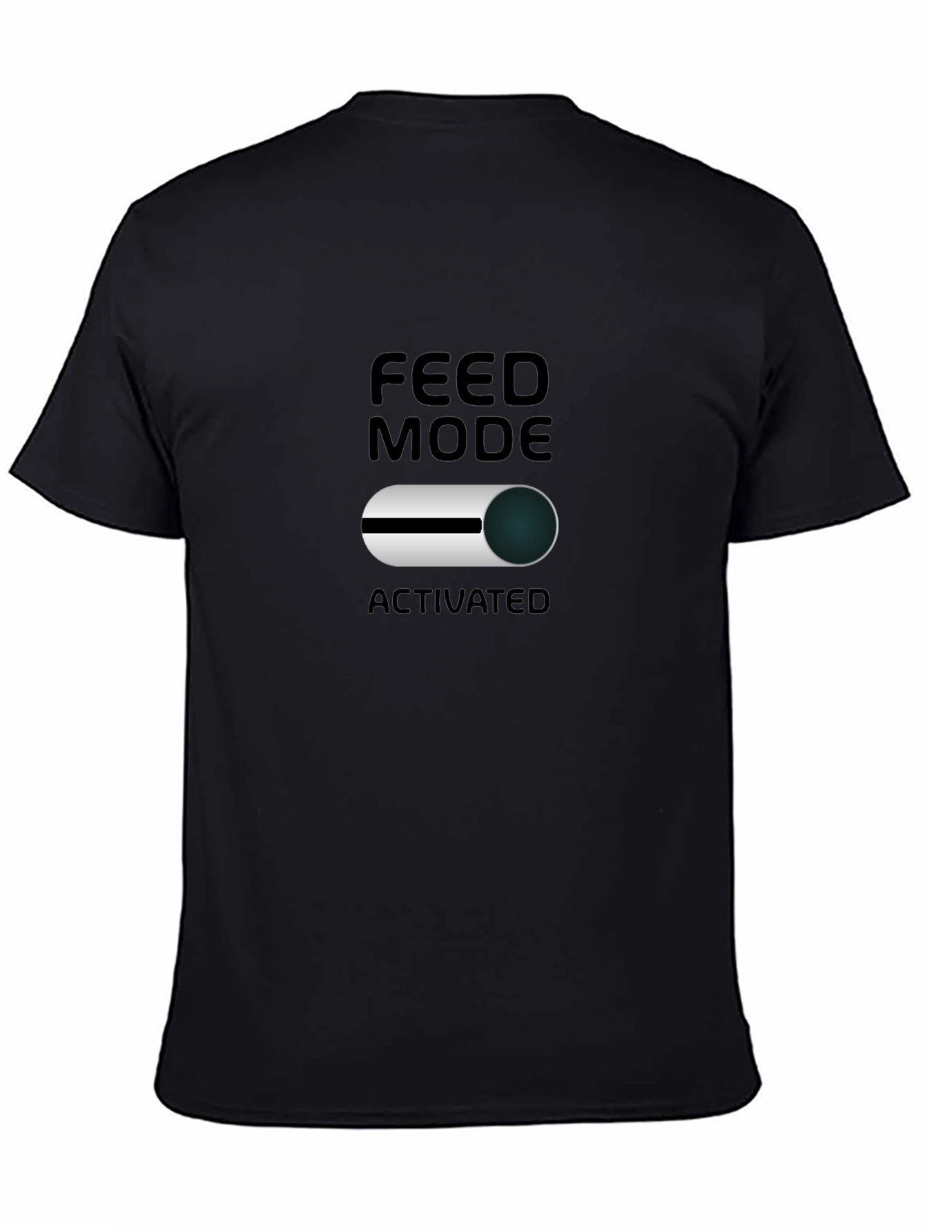 Feed Mode Activated Black T-Shirt