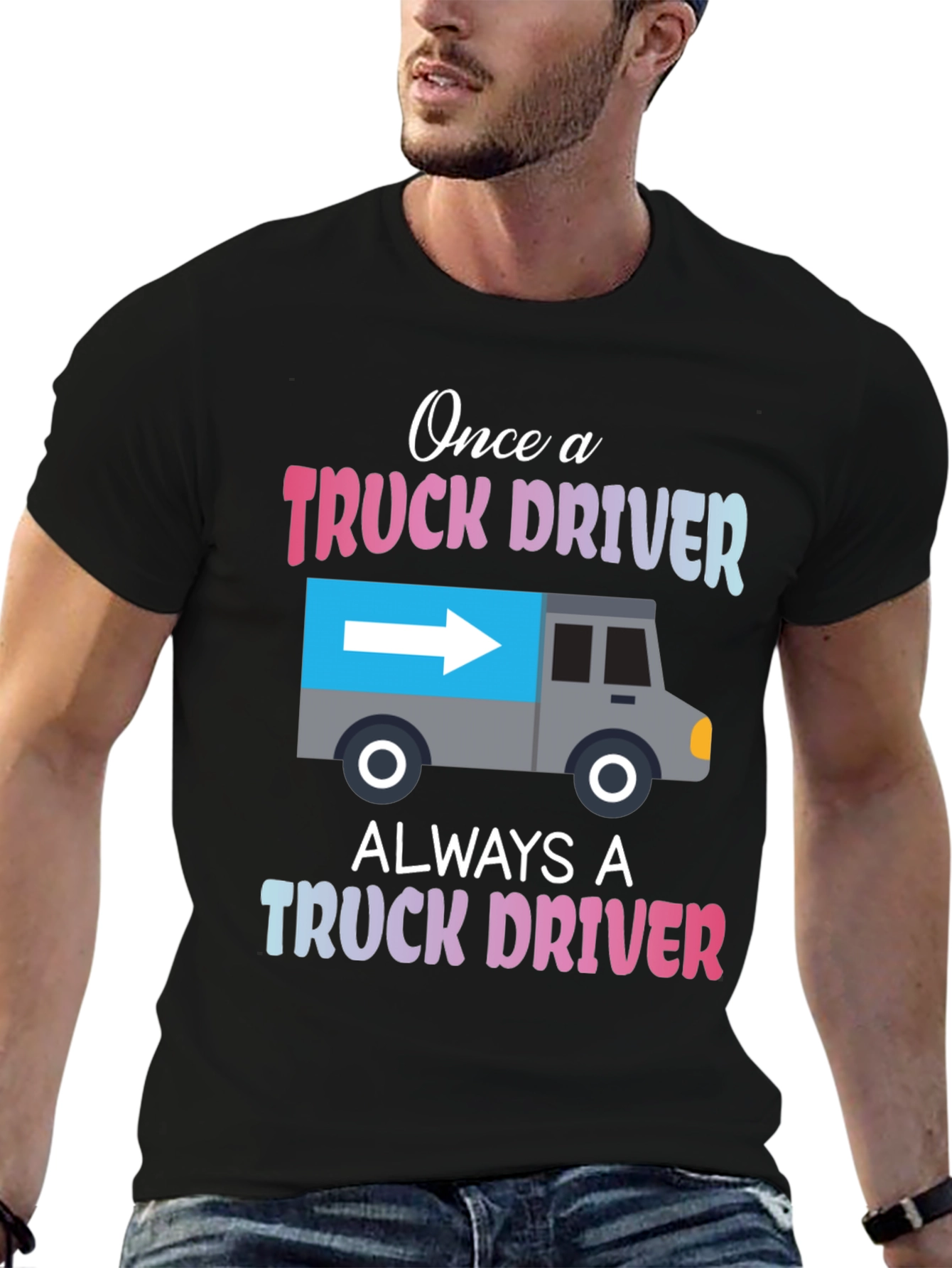Truck Driver T-Shirt: Once A Trucker Always A Trucker