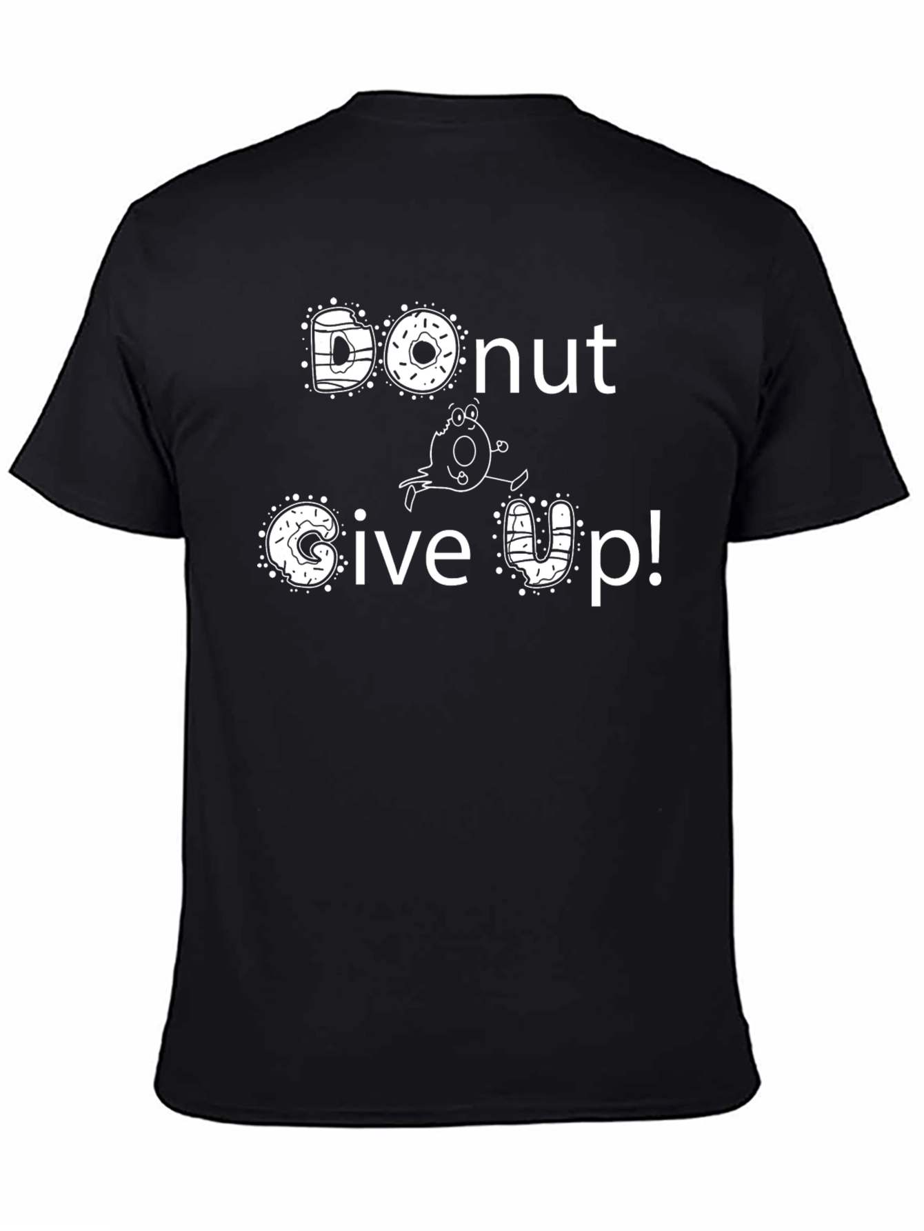 Donut Give Up! Graphic Tee - Motivational Funny T-Shirt