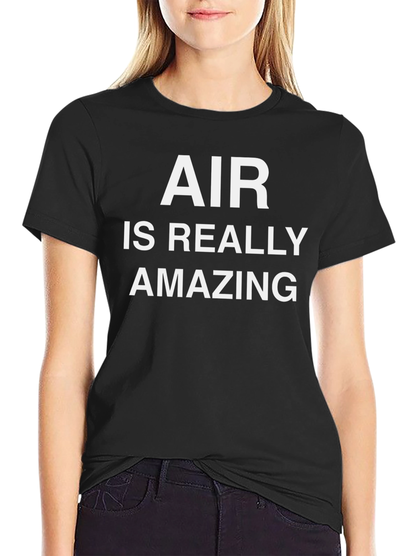 Air is Really Amazing T-Shirt - Funny Statement Tee