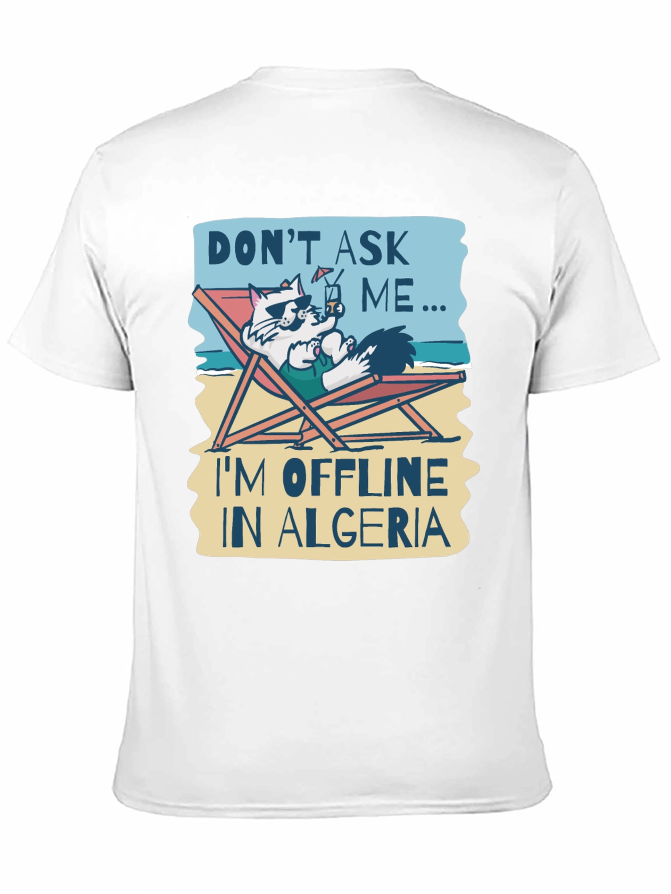 Dont Ask Me Im Offline in Algeria T-Shirt