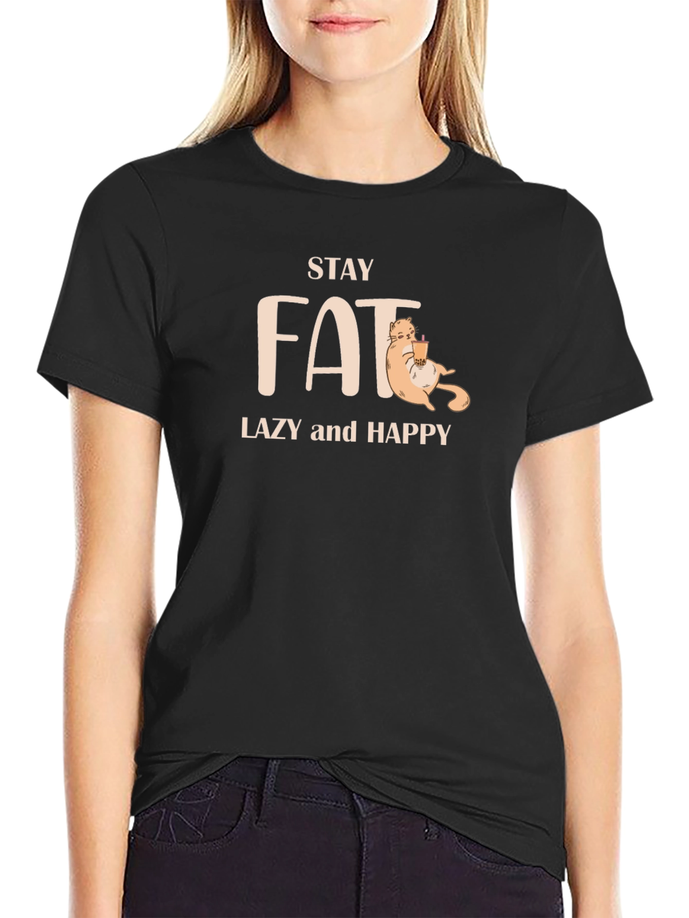 Stay Fat Lazy & Happy Black T-Shirt
