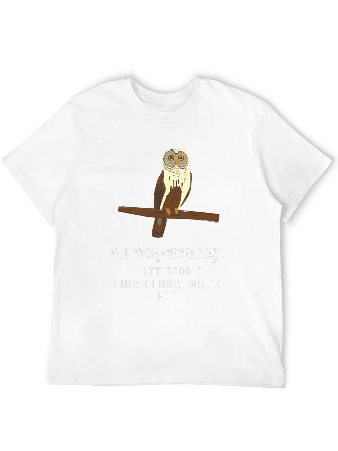 Owl Poem T-Shirt - Funny Sarcastic Tee