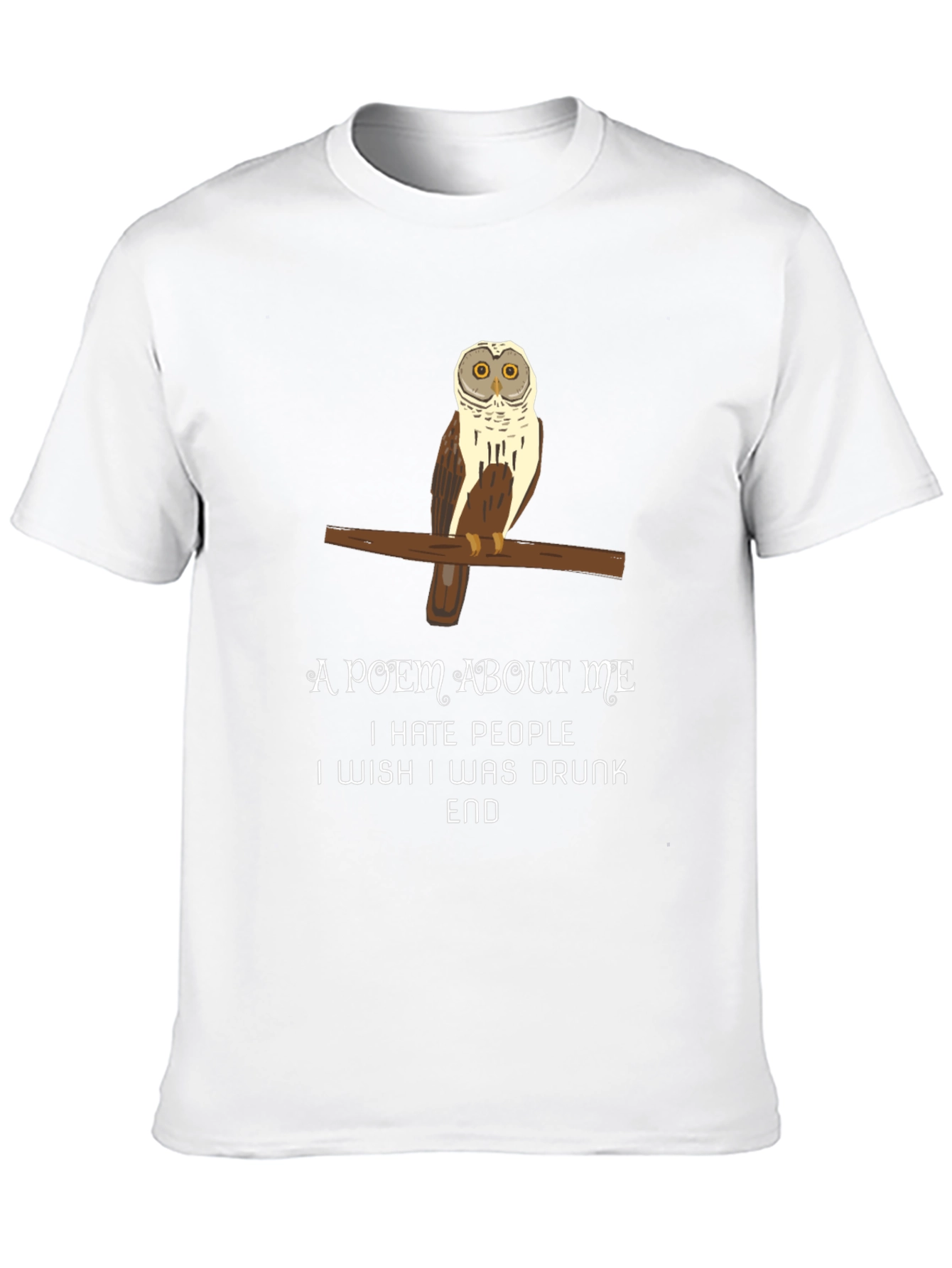 Owl Poem T-Shirt - Funny Sarcastic Tee