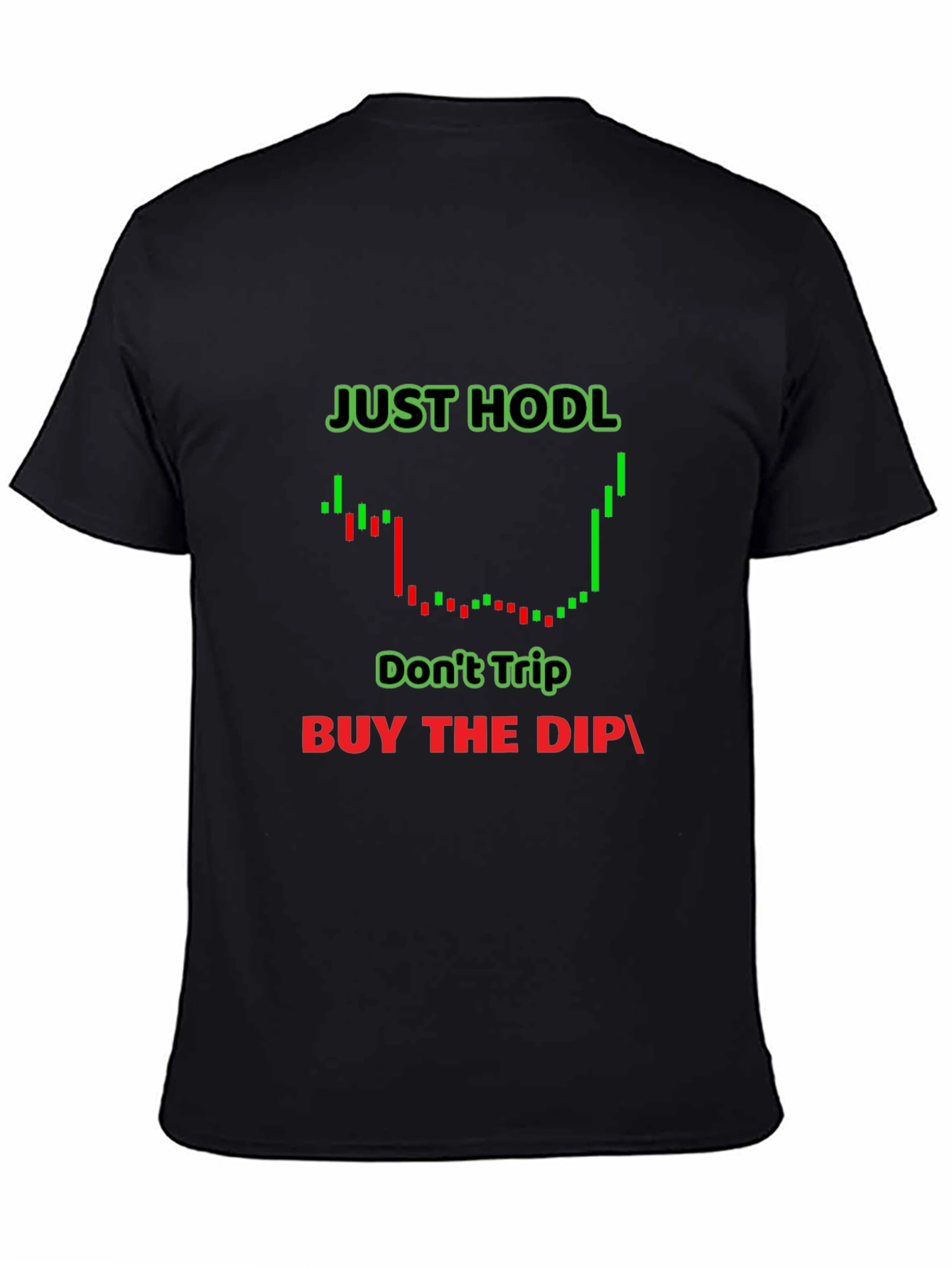 Just Hodl Crypto T-Shirt - Buy the Dip!