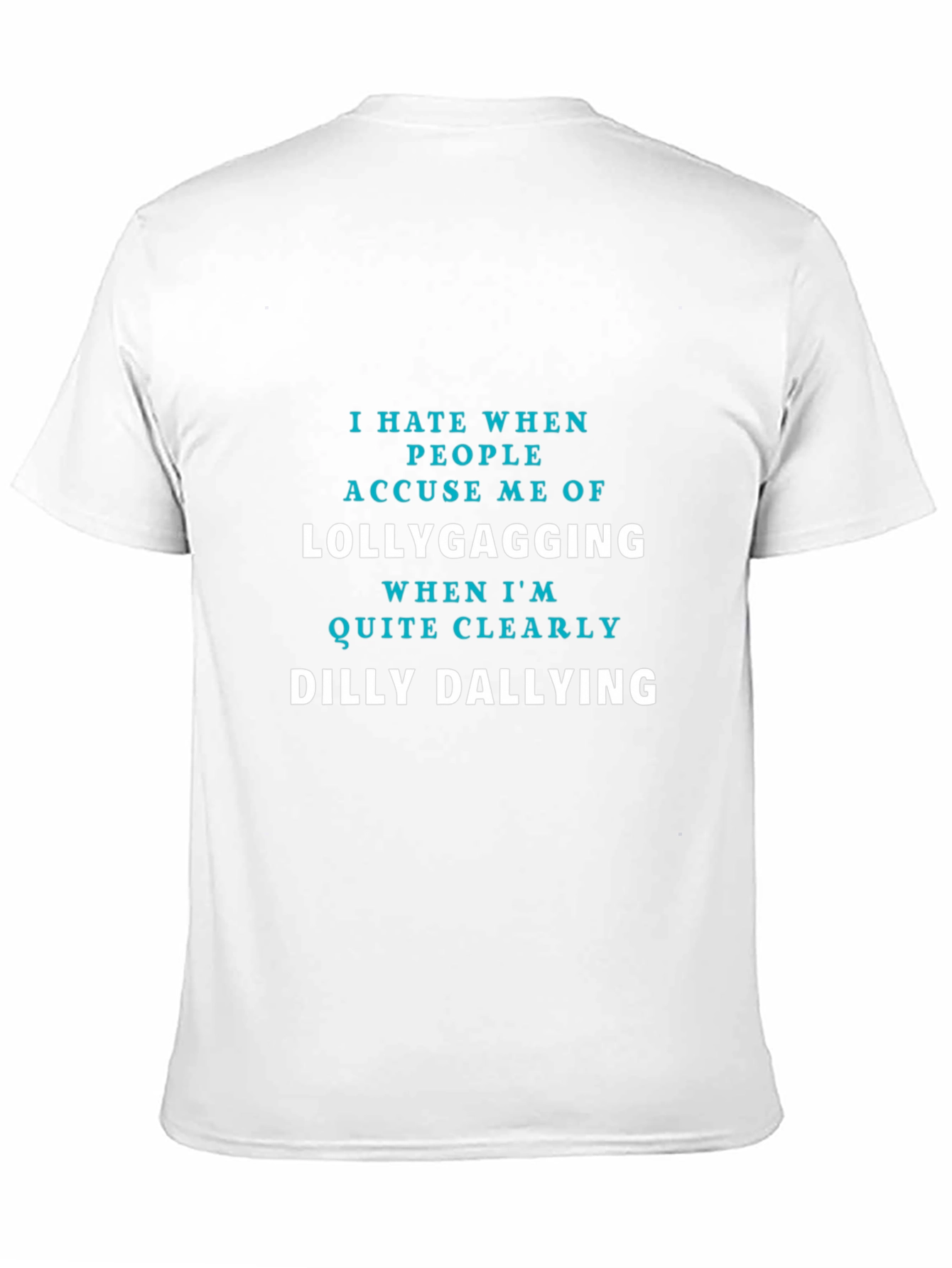 Humorous Dilly Dallying T-Shirt