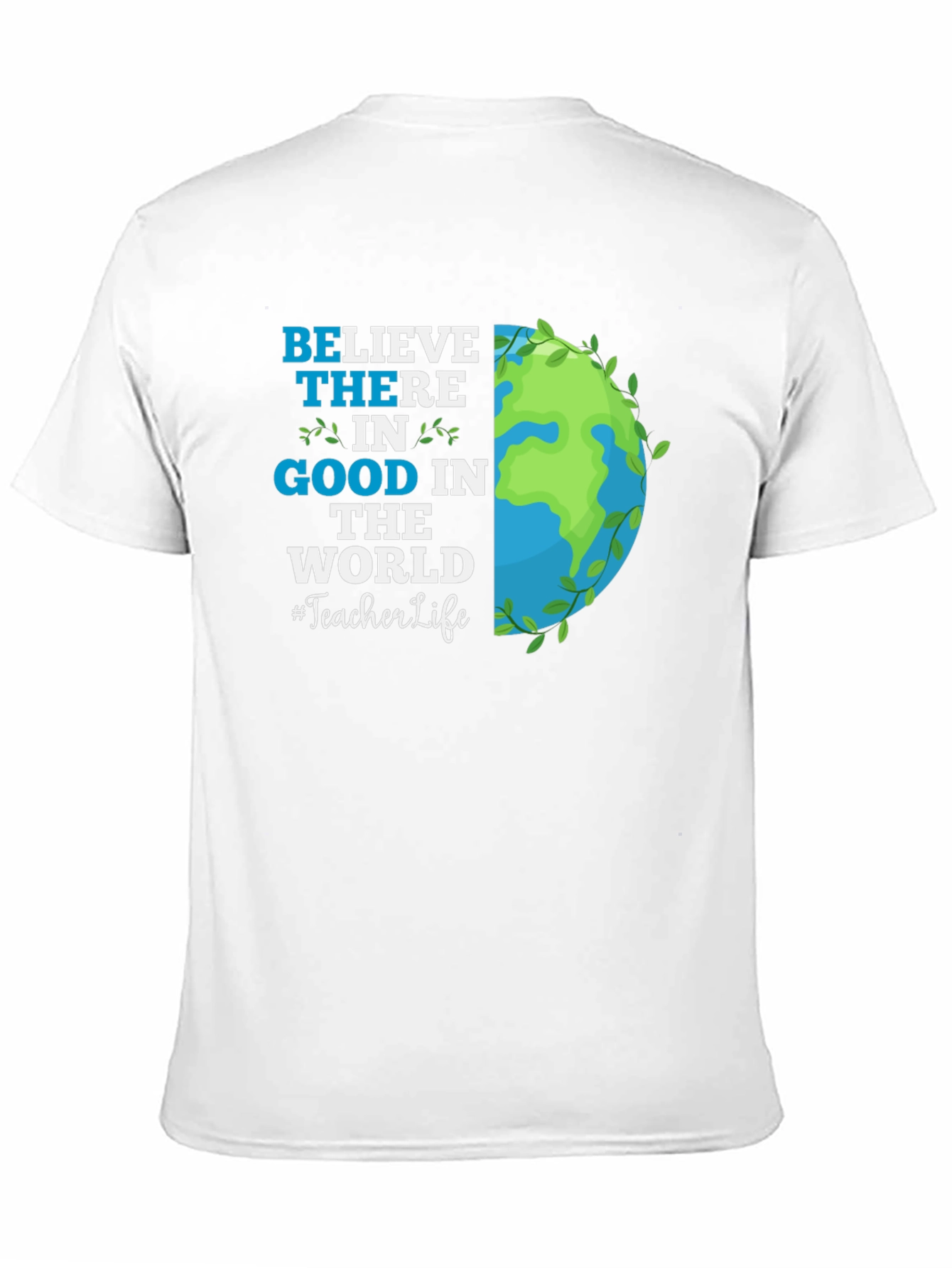 Believe in Good Teacher Life Graphic Tee
