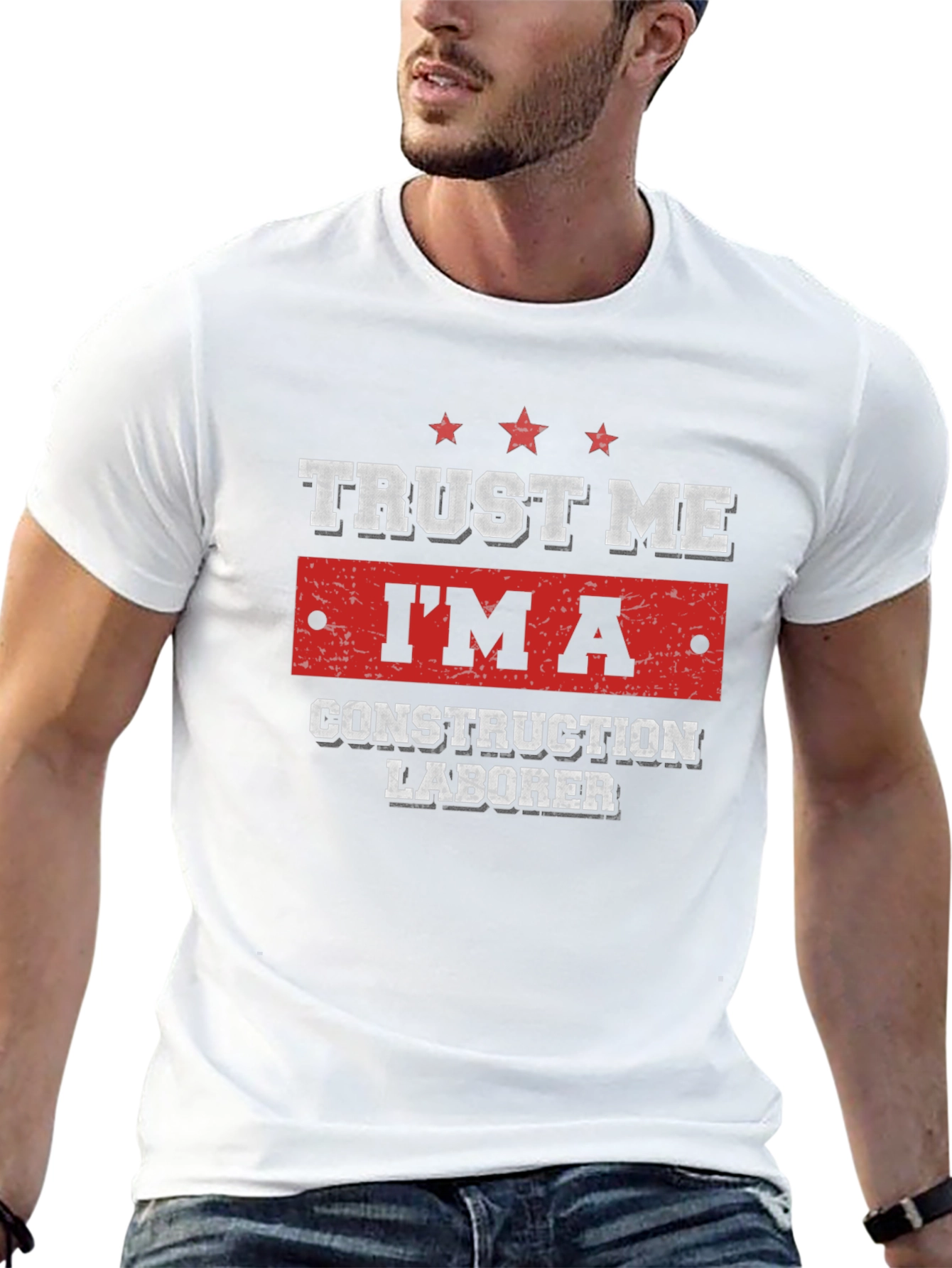Trust Me Im A Construction Laborer T-Shirt
