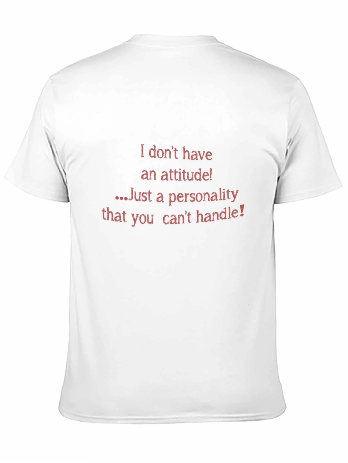 Funny Attitude Personality T-Shirt