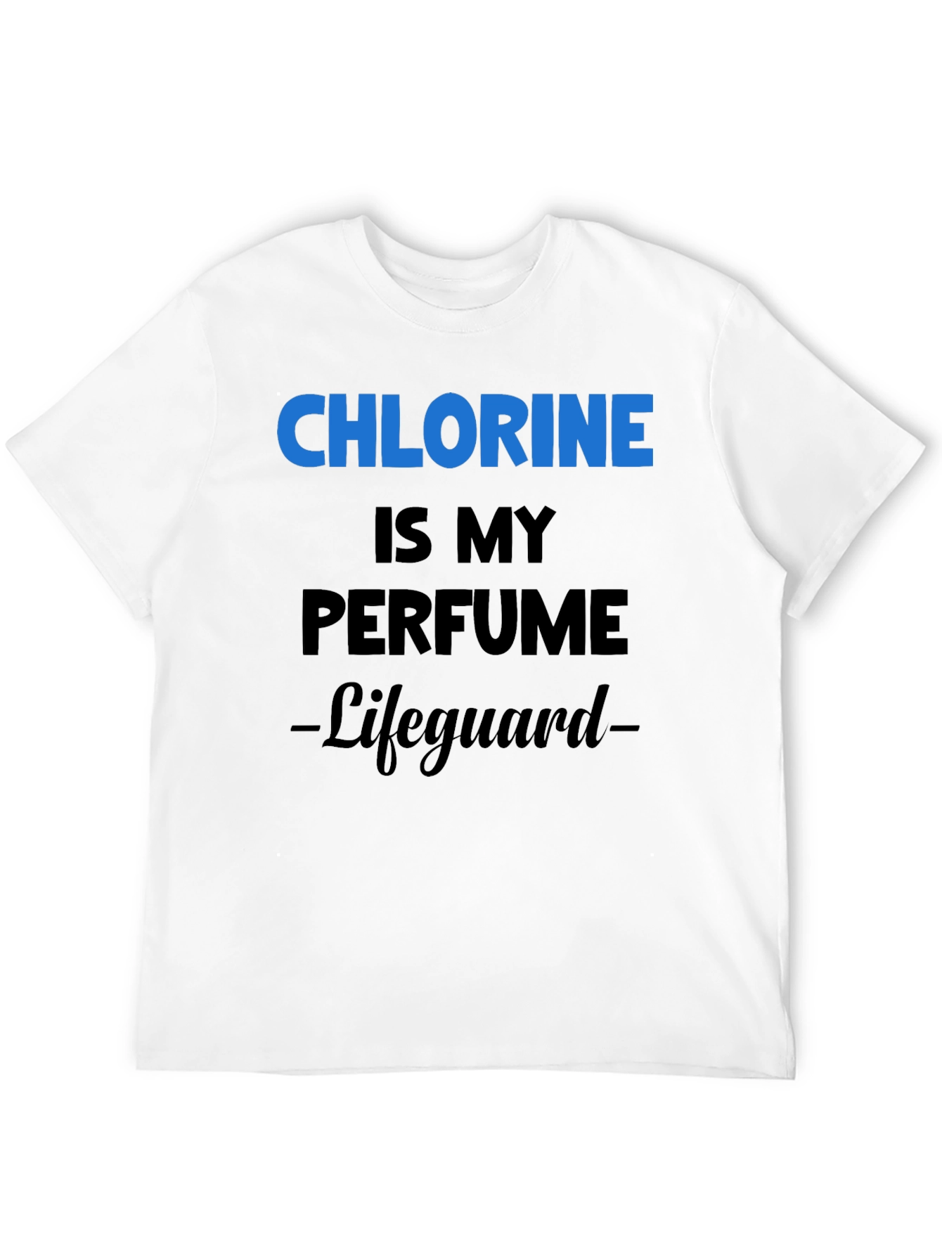 Chlorine is My Perfume Lifeguard T-Shirt