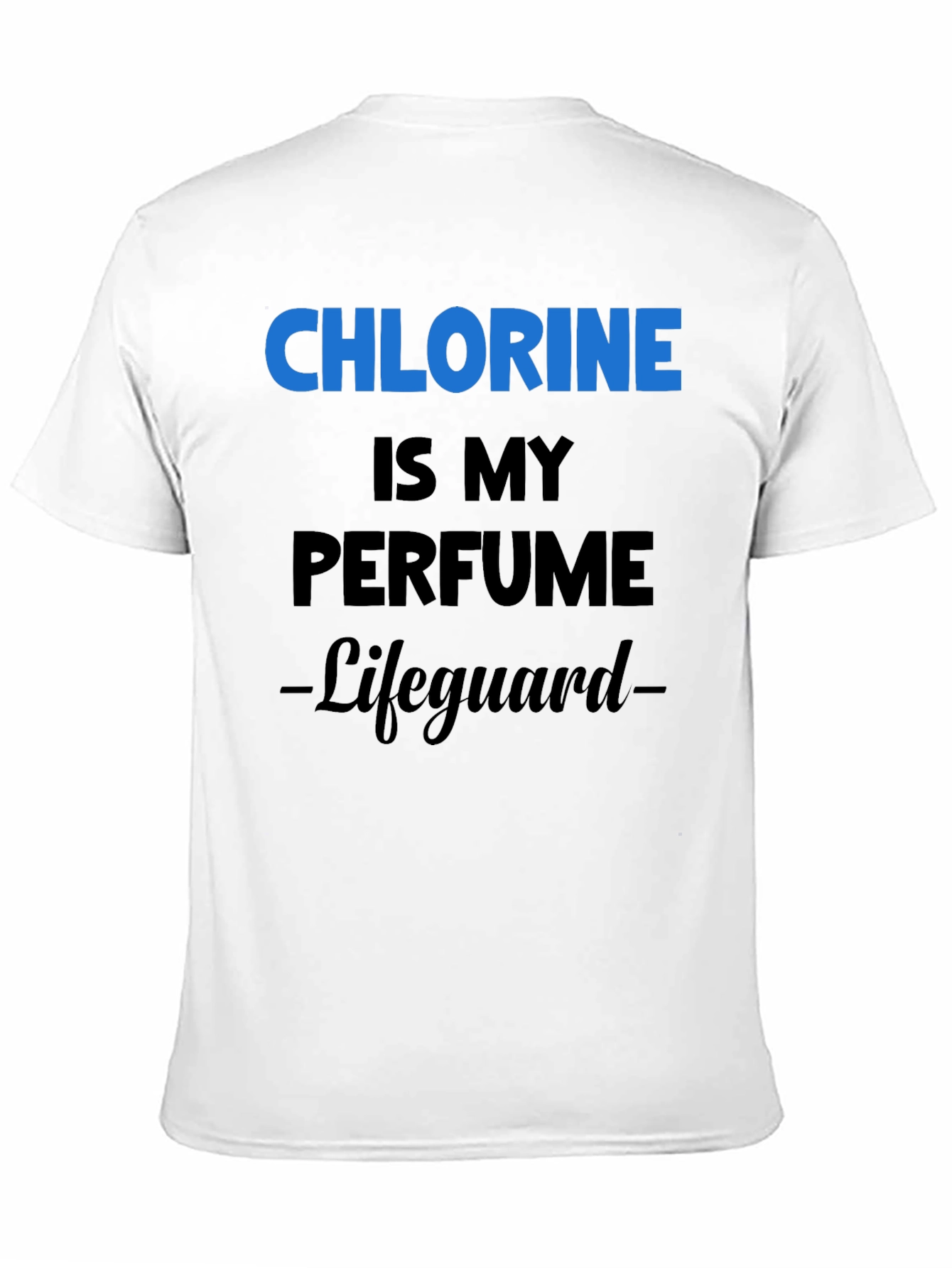 Chlorine is My Perfume Lifeguard T-Shirt