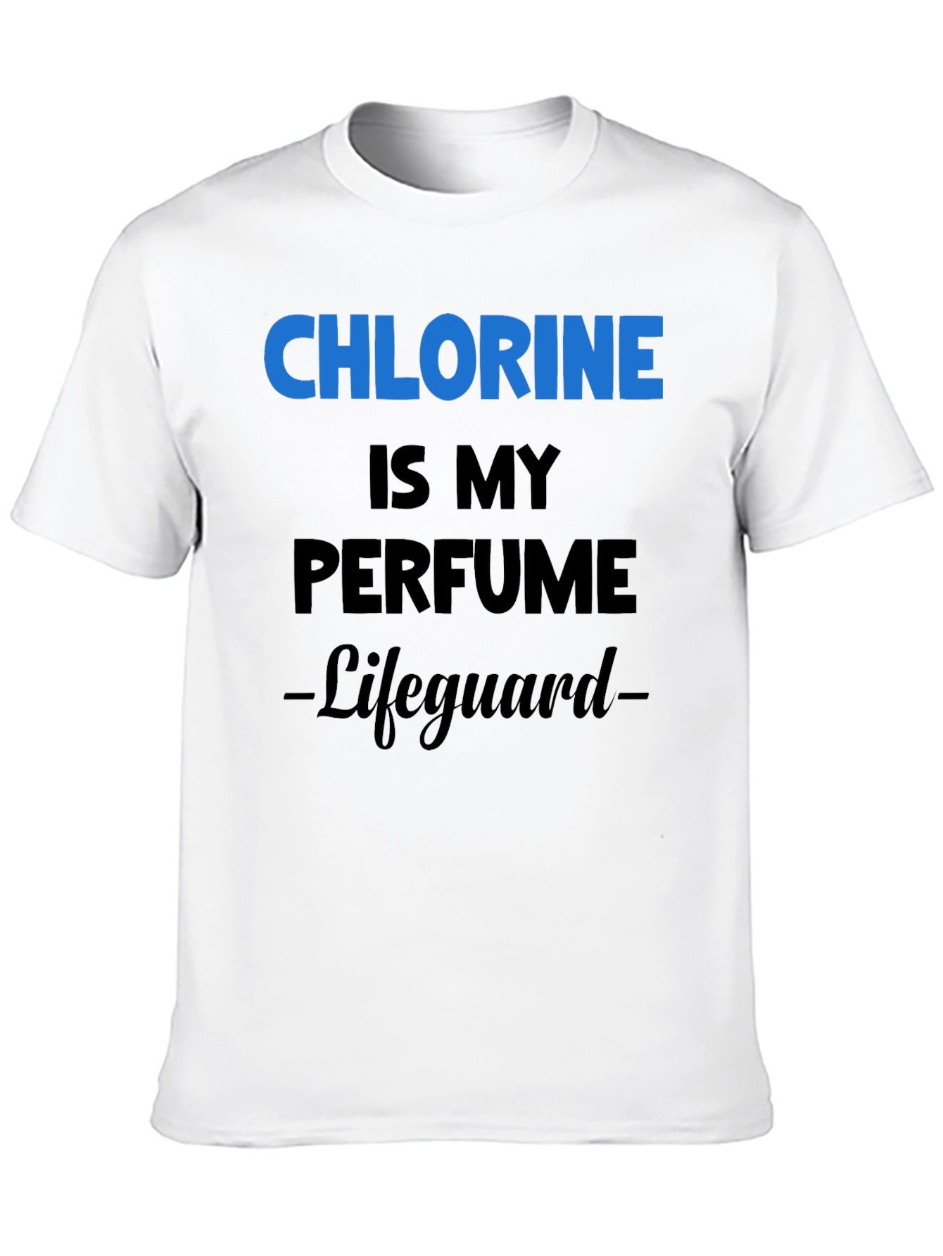 Chlorine is My Perfume Lifeguard T-Shirt