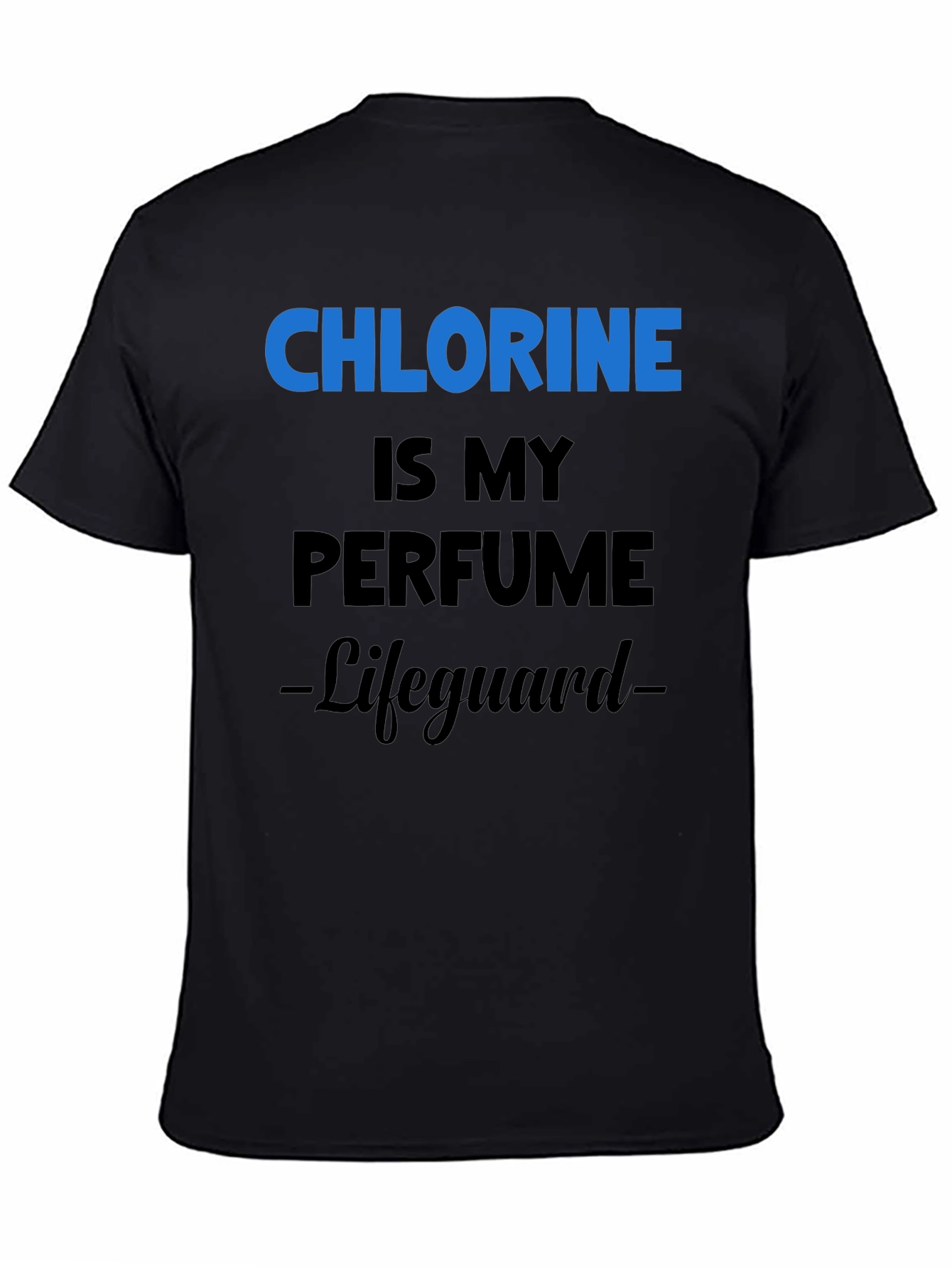Chlorine is My Perfume Lifeguard T-Shirt