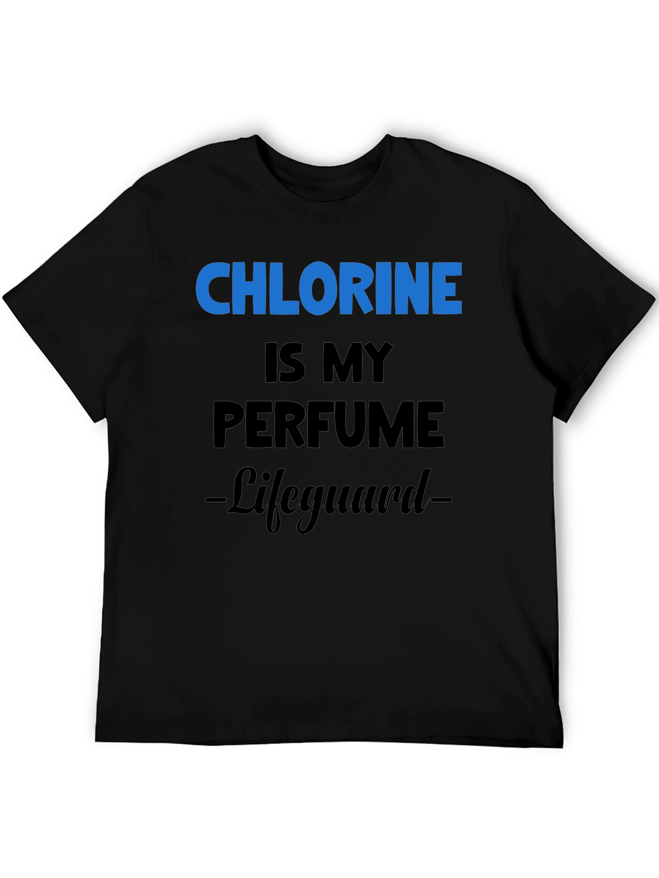 Chlorine is My Perfume Lifeguard T-Shirt
