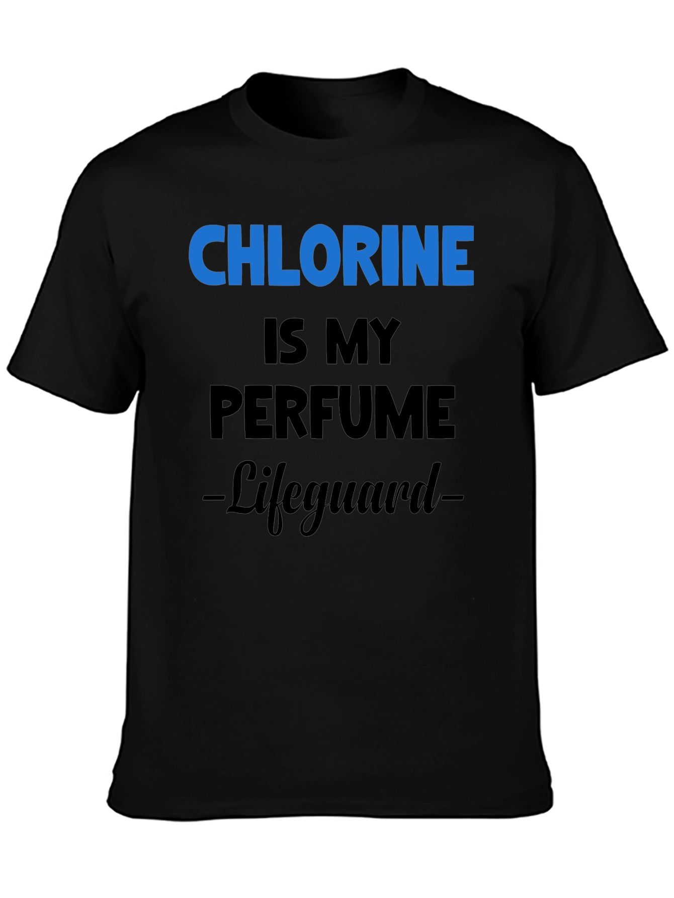 Chlorine is My Perfume Lifeguard T-Shirt
