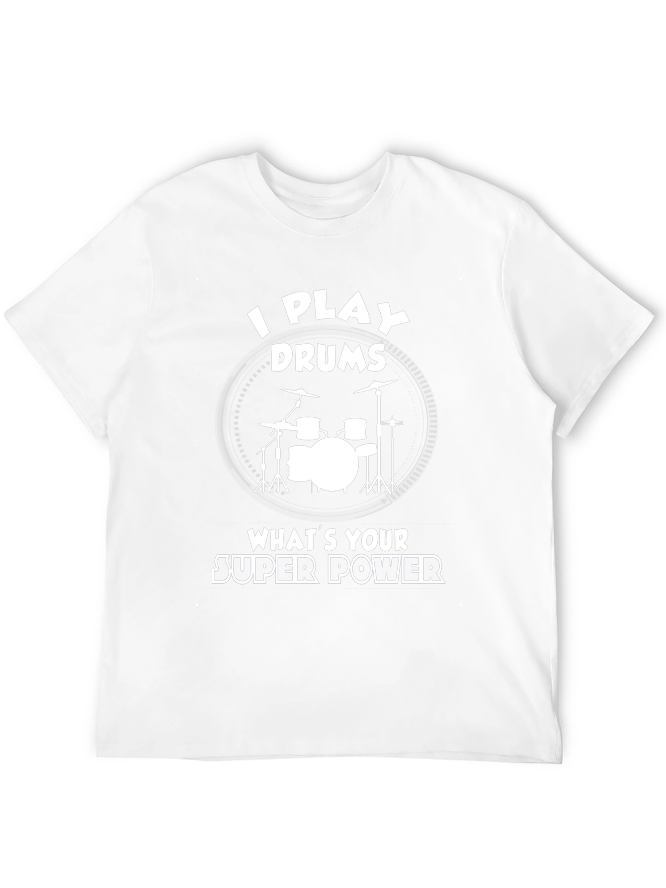 I Play Drums Super Power T-Shirt