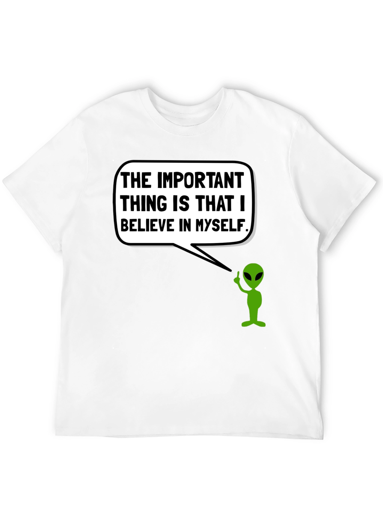 Believe in Myself Alien T-Shirt