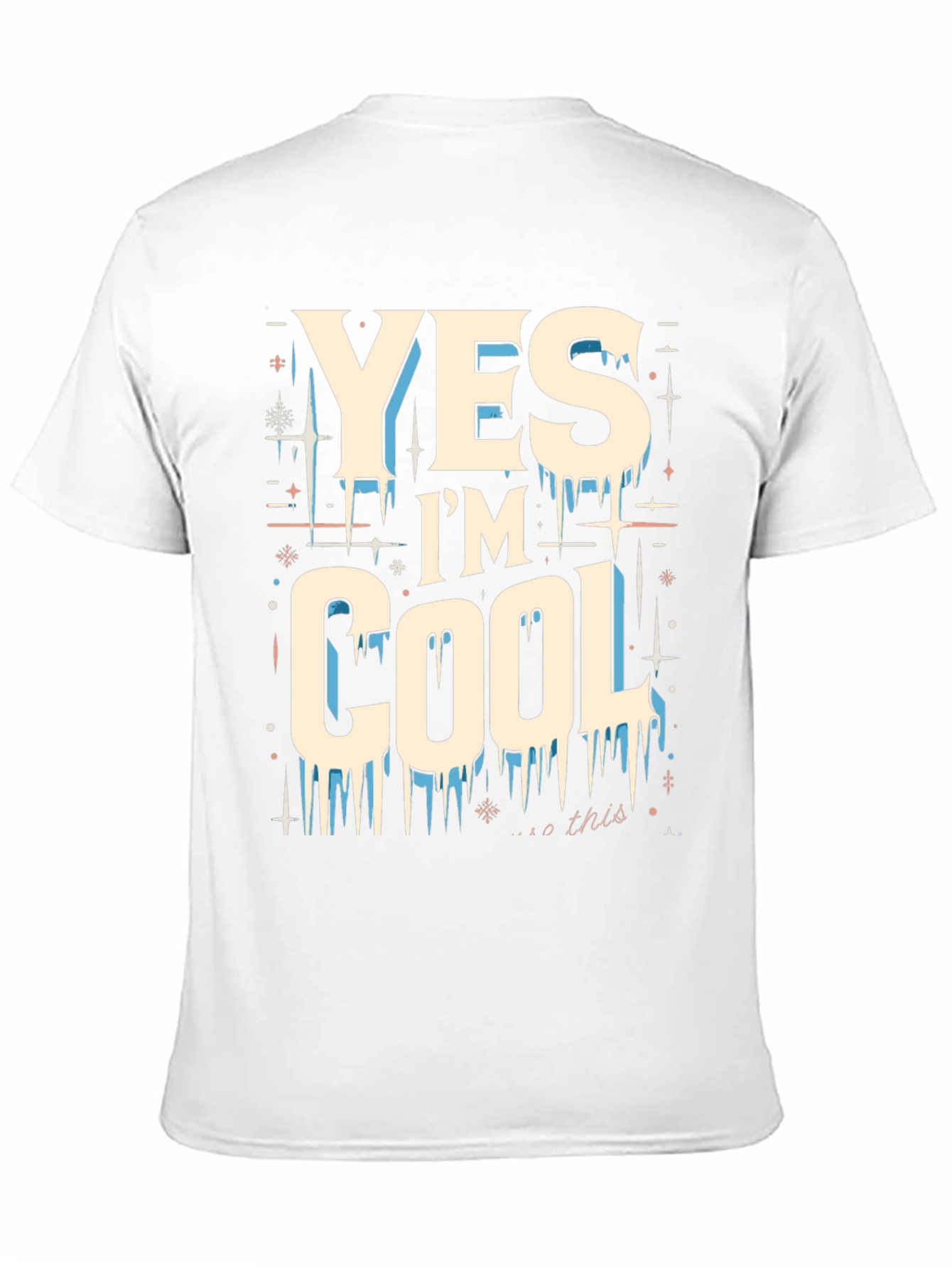 Yes Im Cool Graphic Tee