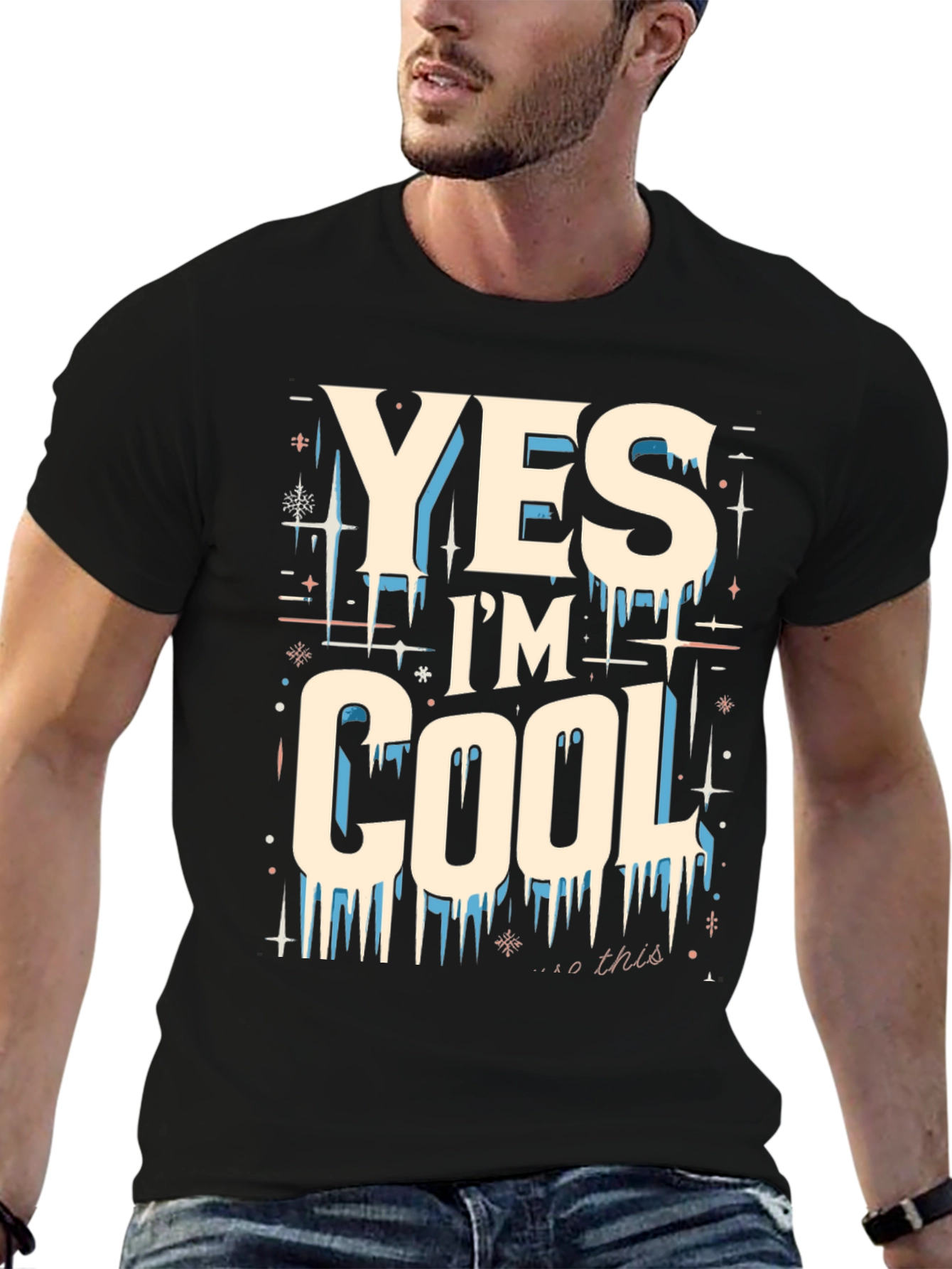 Yes Im Cool Graphic Tee
