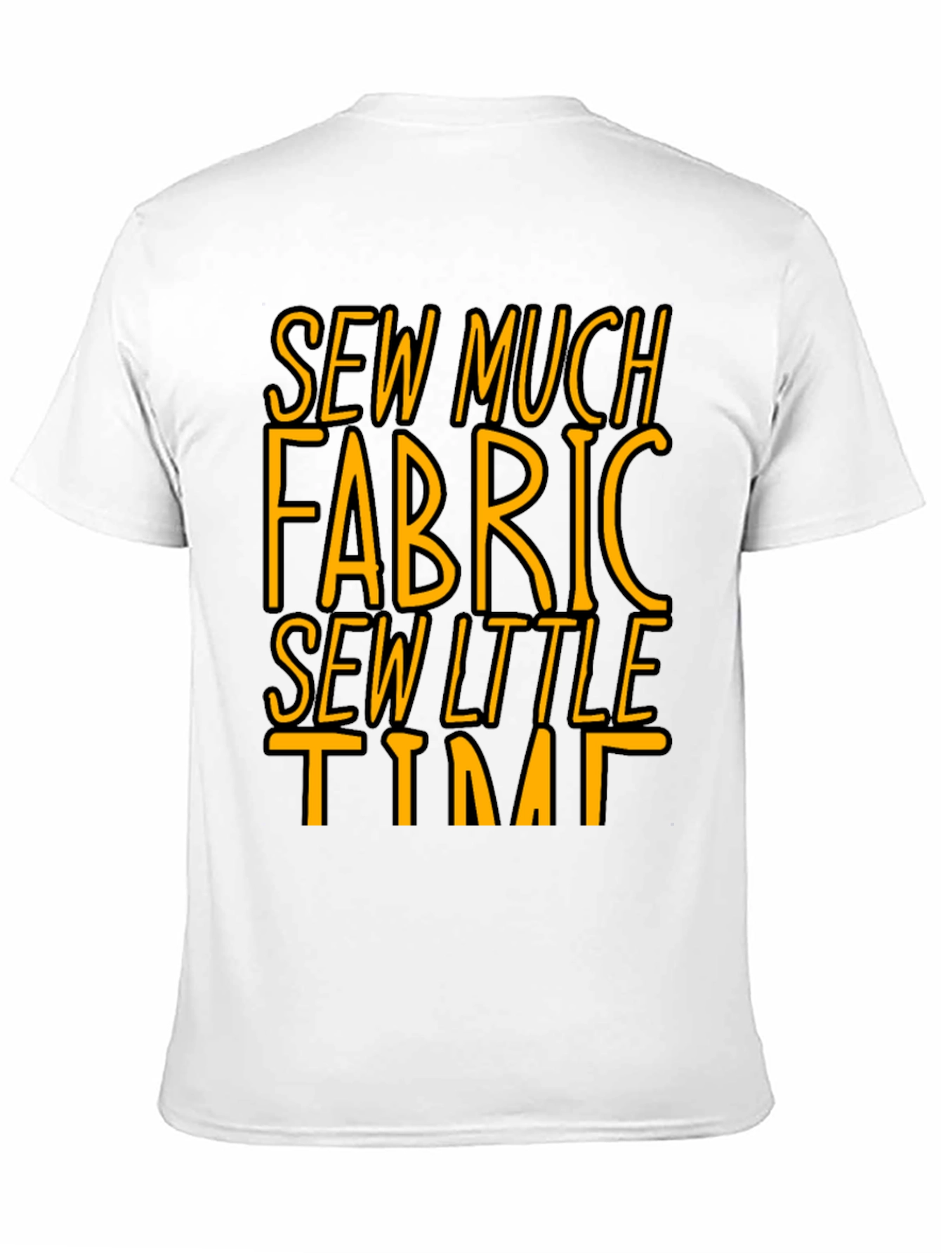 Sew Much Fabric So Little Time - Graphic Tee
