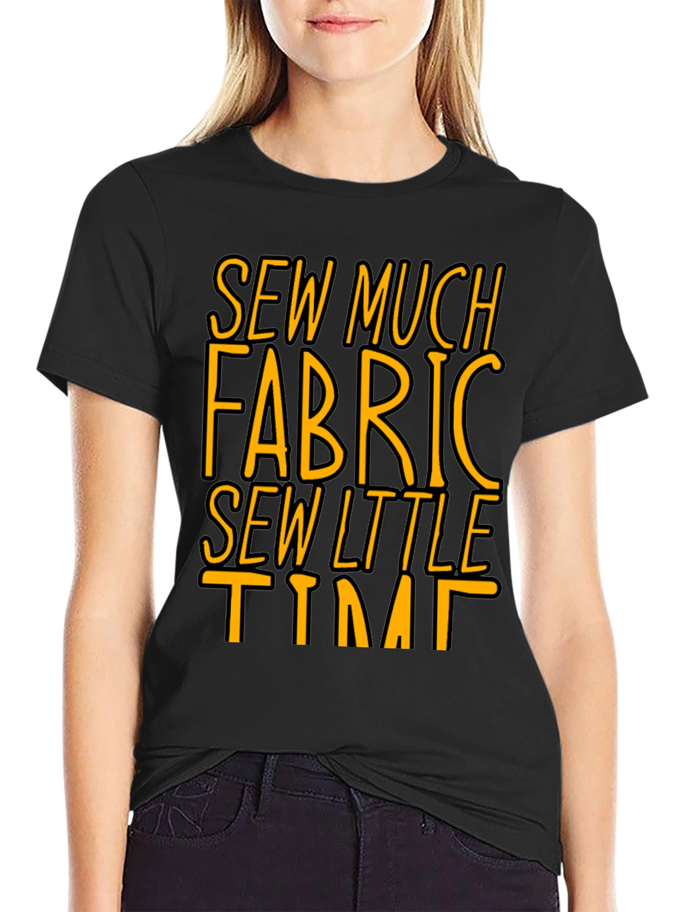Sew Much Fabric So Little Time - Graphic Tee