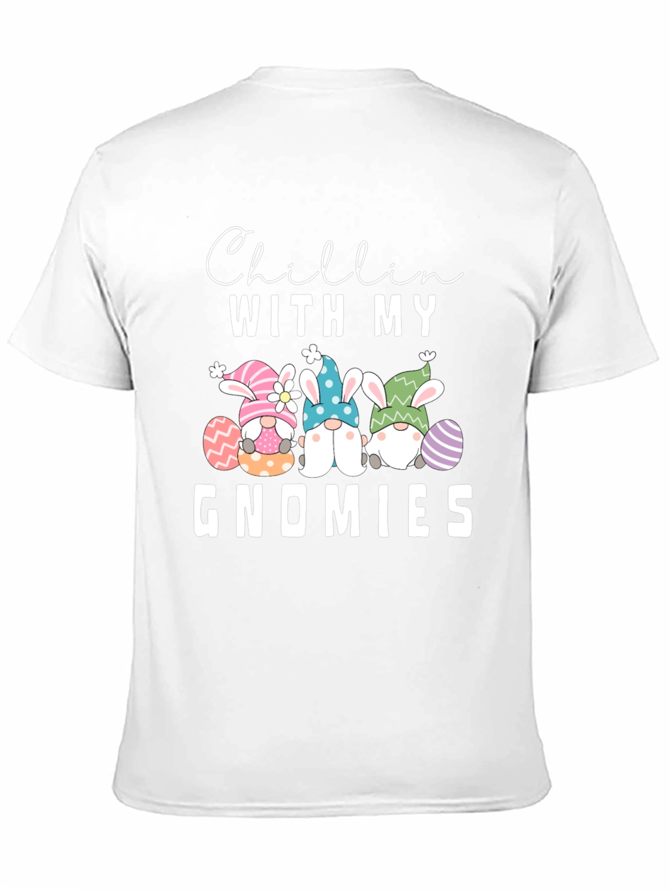 Chillin With My Gnomies Easter T-Shirt