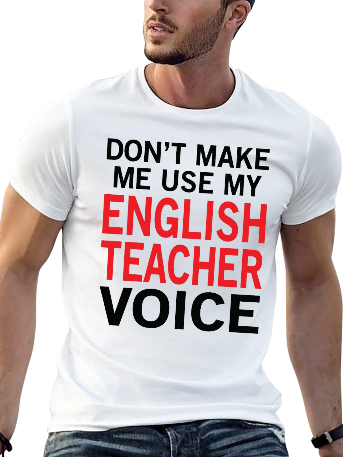 English Teacher Voice T-Shirt - Funny Sarcastic Tee