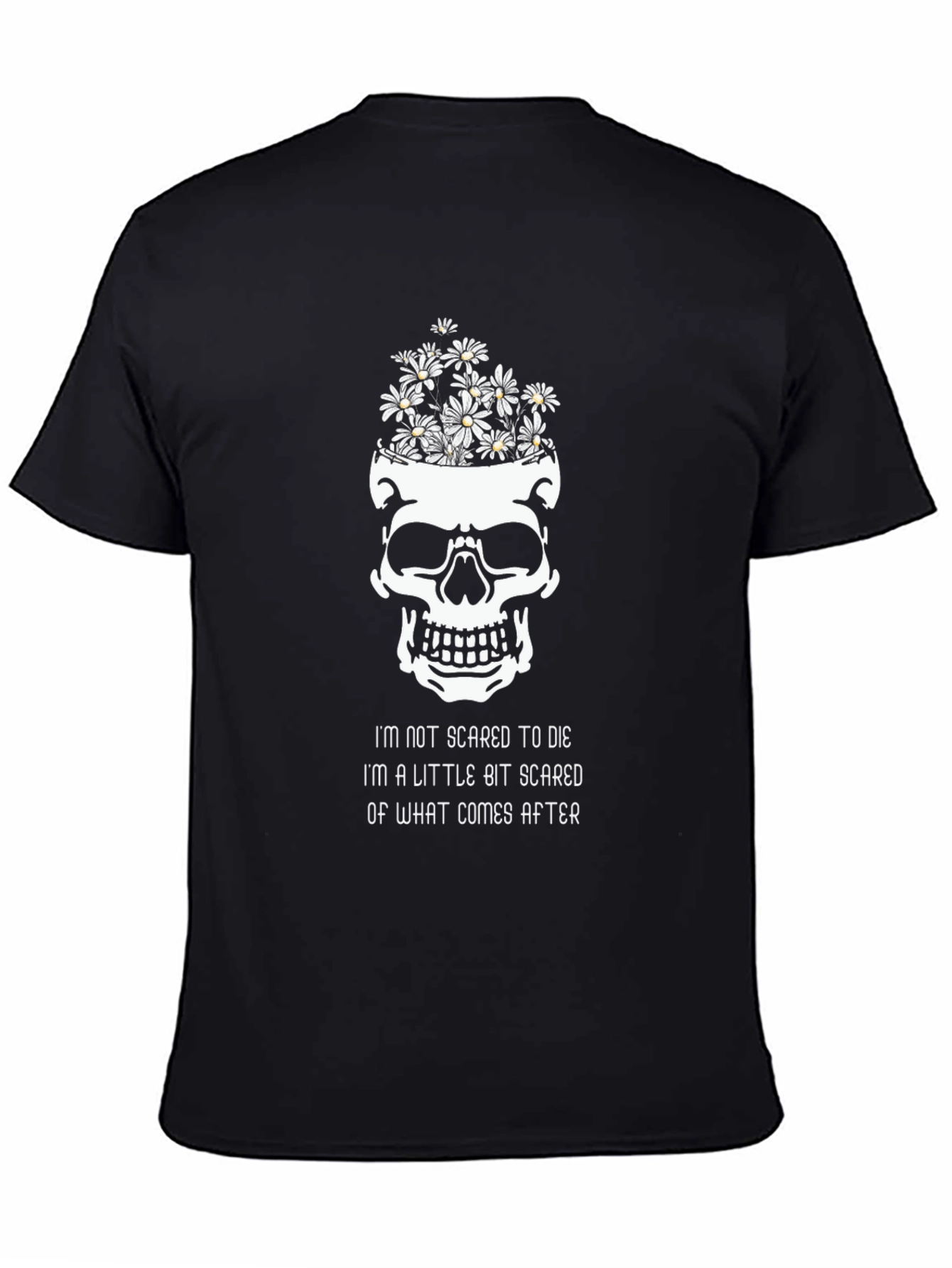 Skull & Daisy T-Shirt - Not Scared to Die