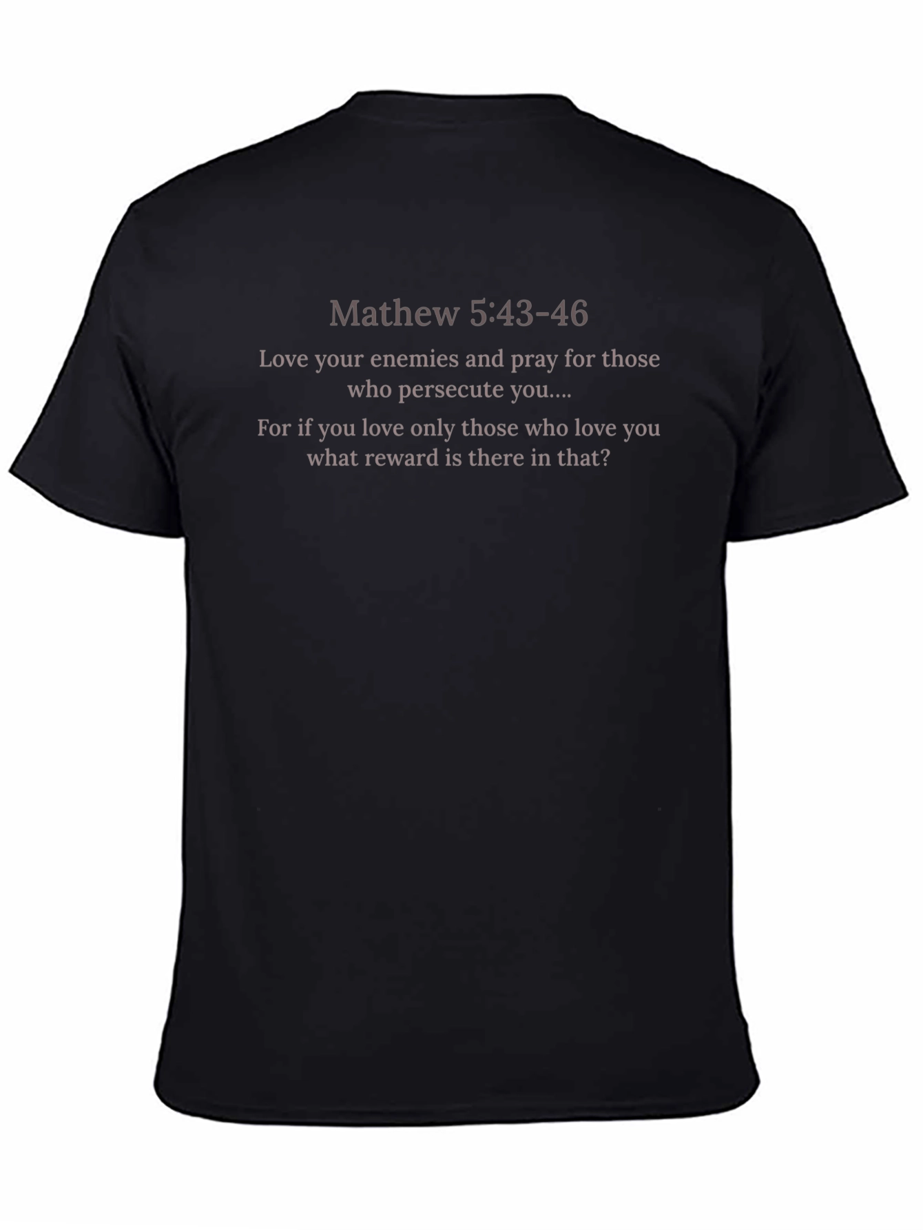 Matthew 5:43-46 Christian T-Shirt