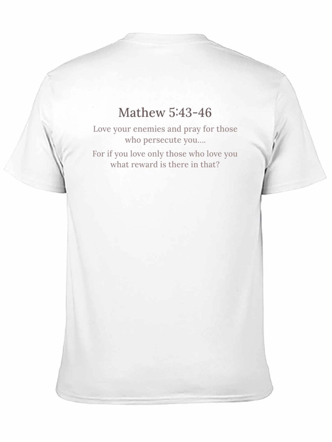 Matthew 5:43-46 Christian T-Shirt