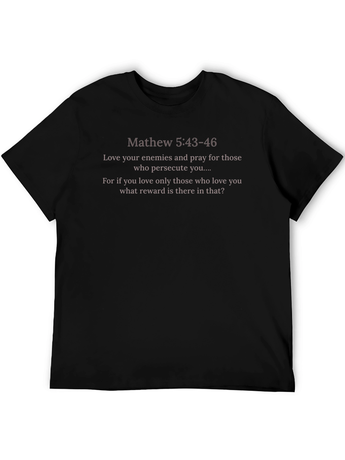 Matthew 5:43-46 Christian T-Shirt