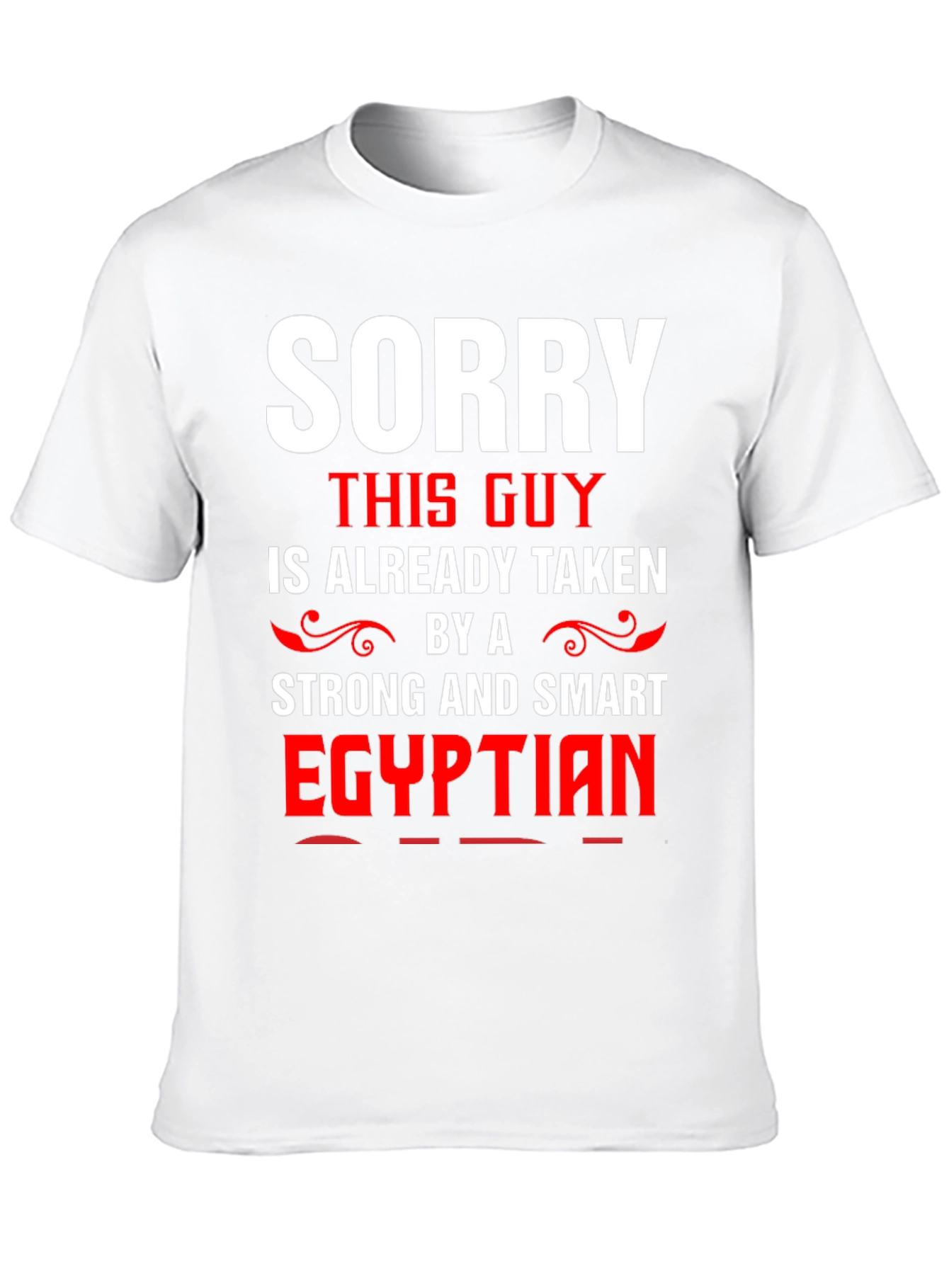 Funny Sorry Taken by Egyptian Mens T-Shirt