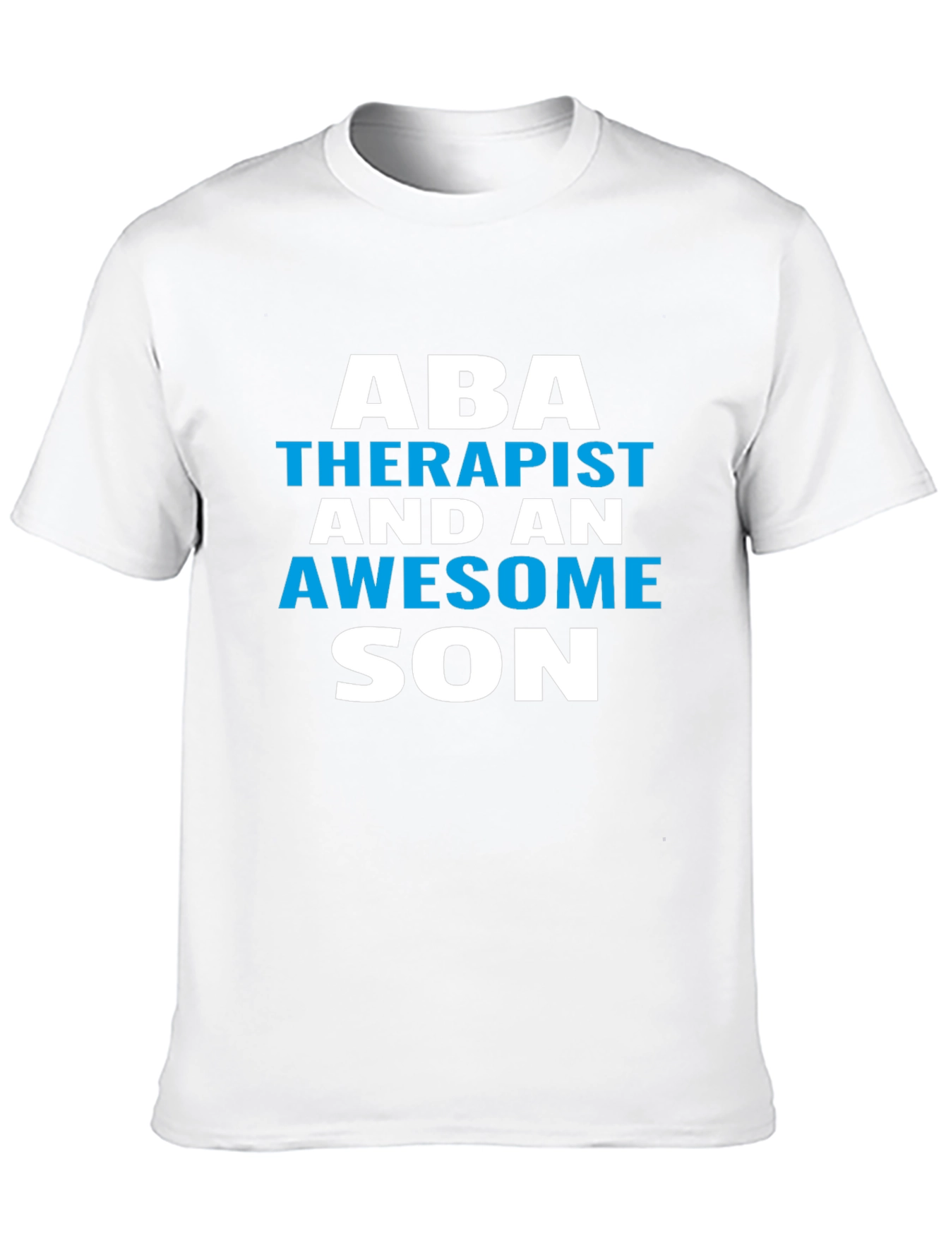 ABA Therapist Awesome Son T-Shirt