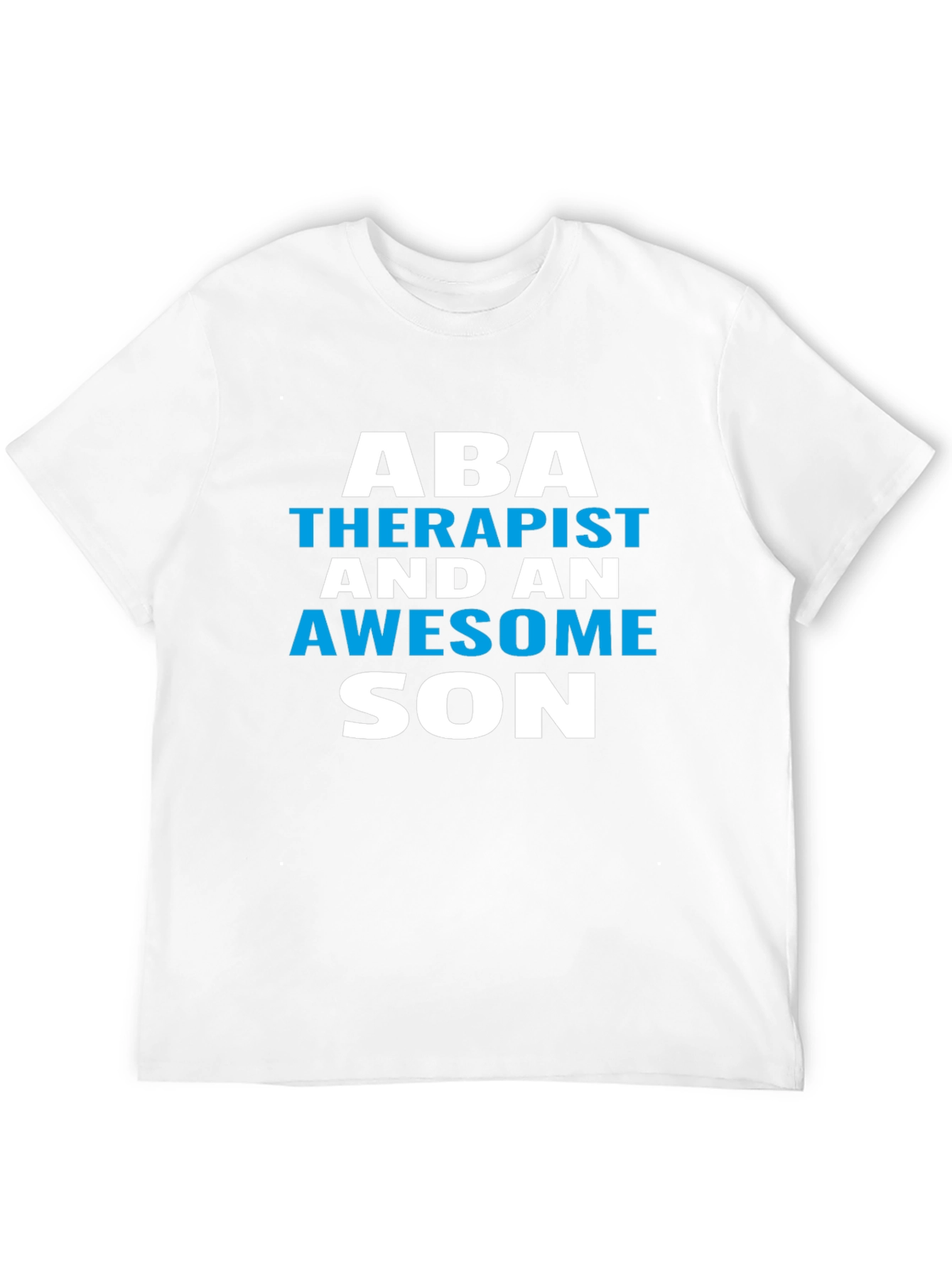ABA Therapist Awesome Son T-Shirt