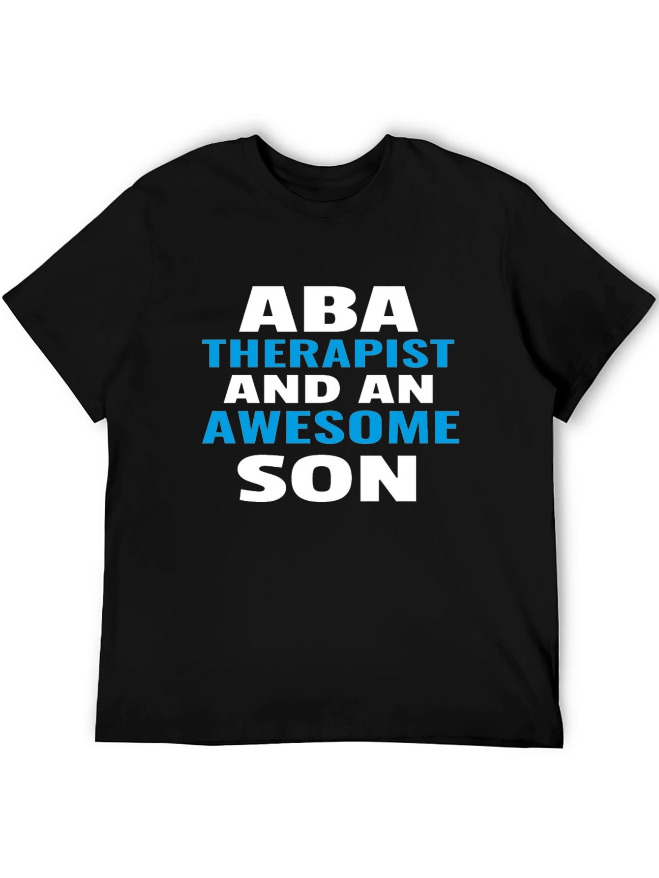 ABA Therapist Awesome Son T-Shirt