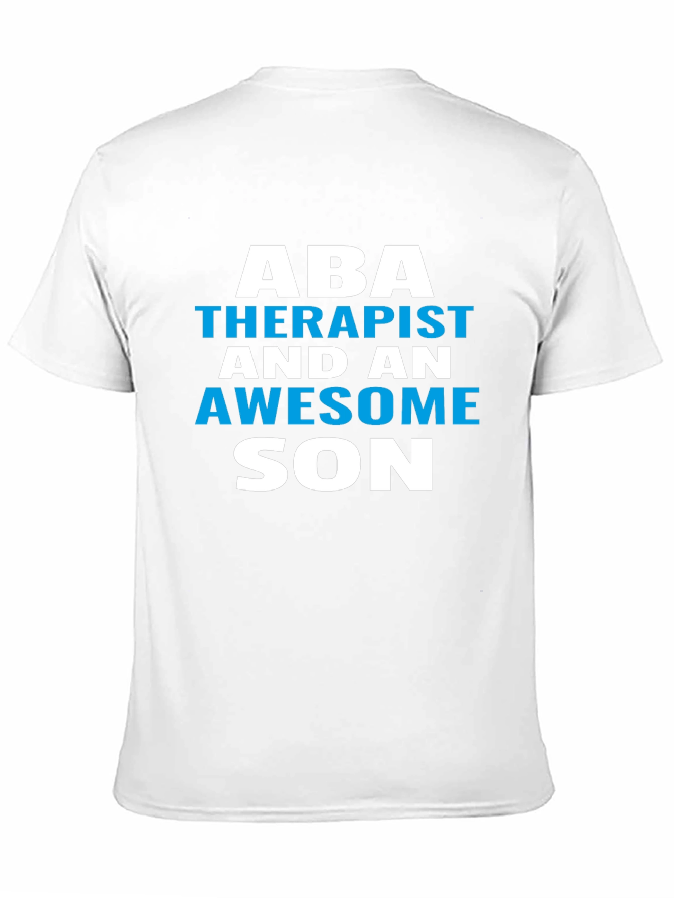 ABA Therapist Awesome Son T-Shirt