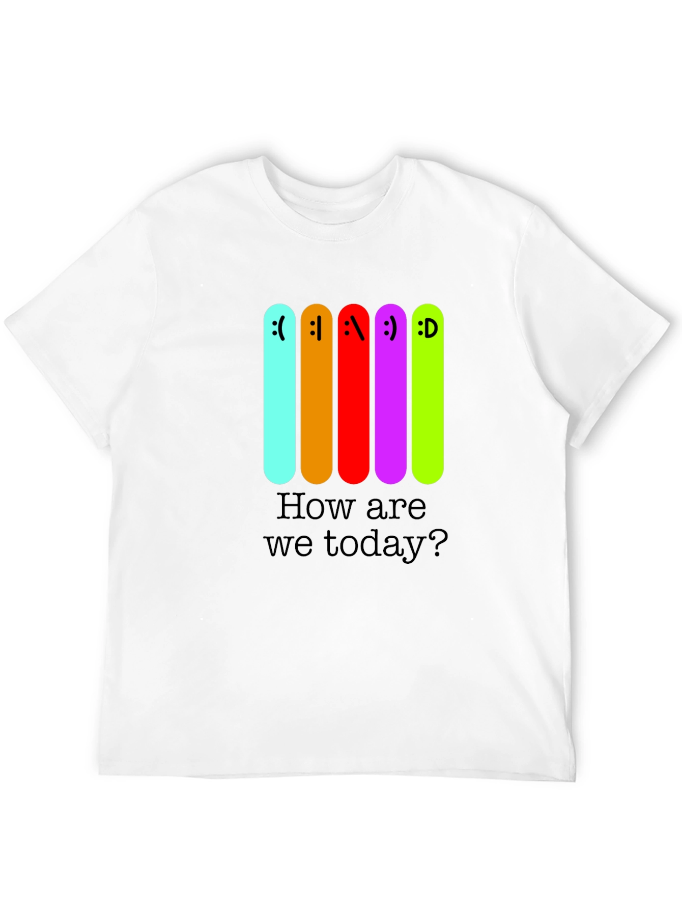 Expressive Moods T-Shirt - How are we today?