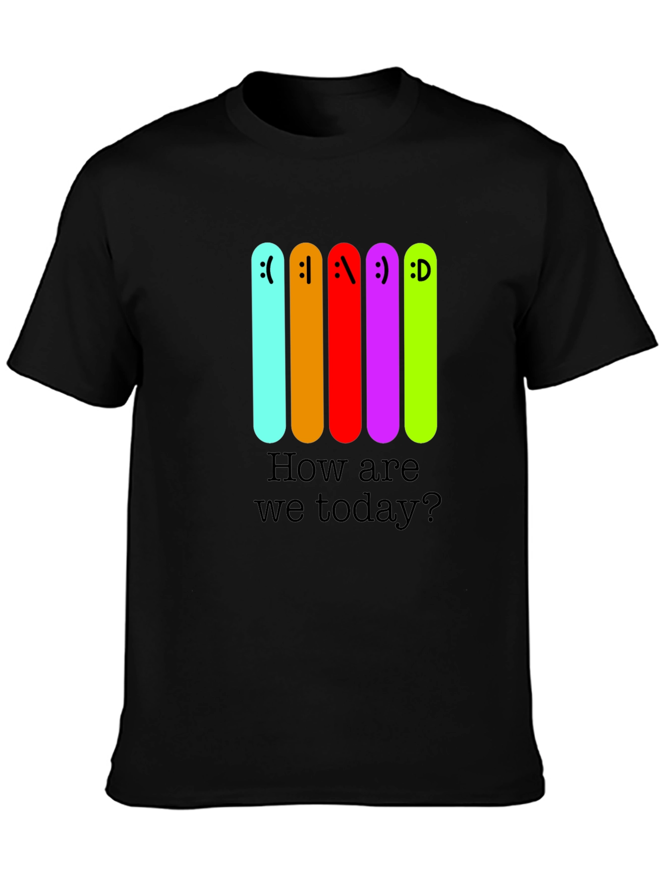 Expressive Moods T-Shirt - How are we today?