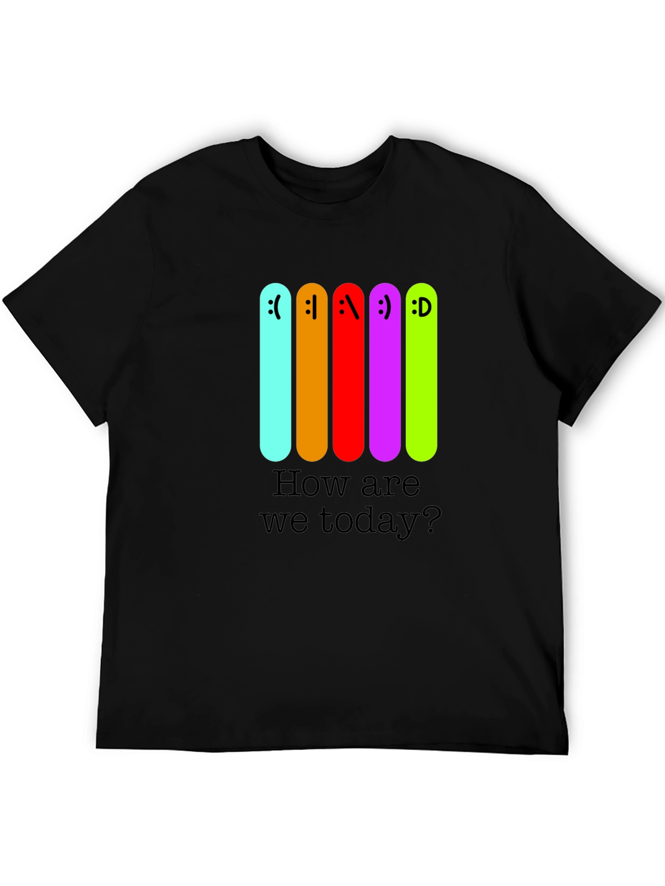 Expressive Moods T-Shirt - How are we today?