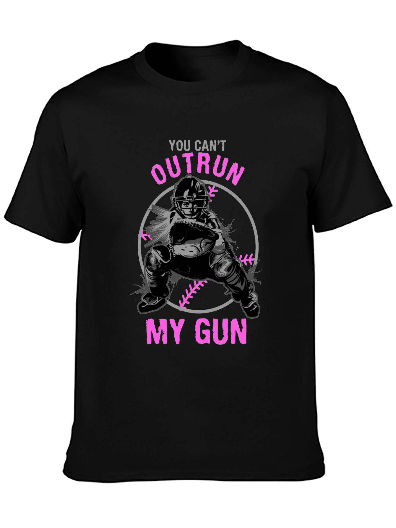 You Cant Outrun My Gun Baseball T-Shirt