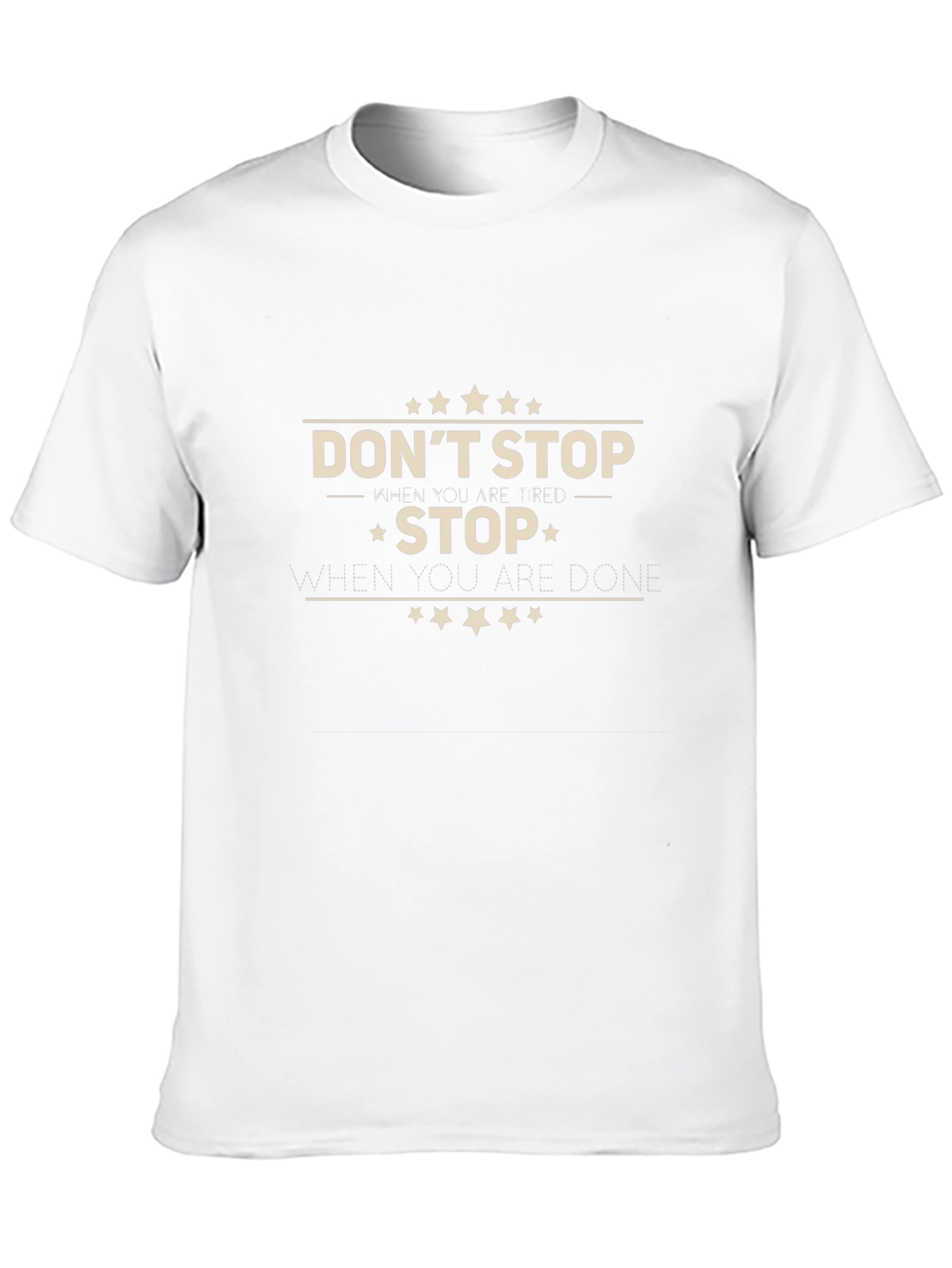 Dont Stop When Youre Tired T-Shirt