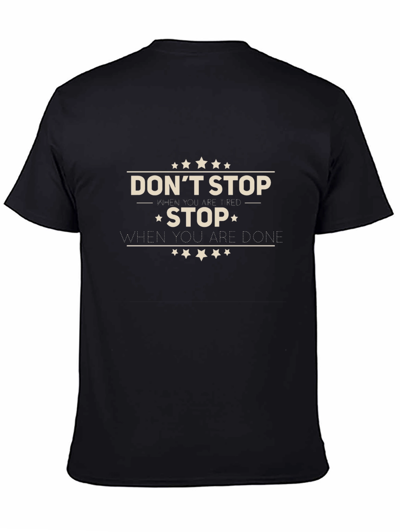 Dont Stop When Youre Tired T-Shirt