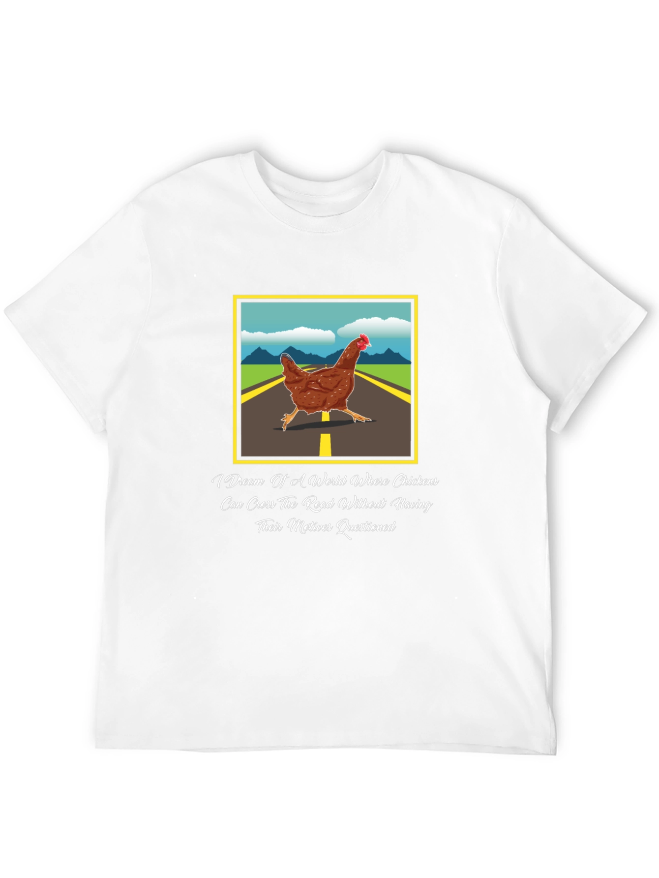 Chicken Crossing T-Shirt: Why Did The Chicken Cross?