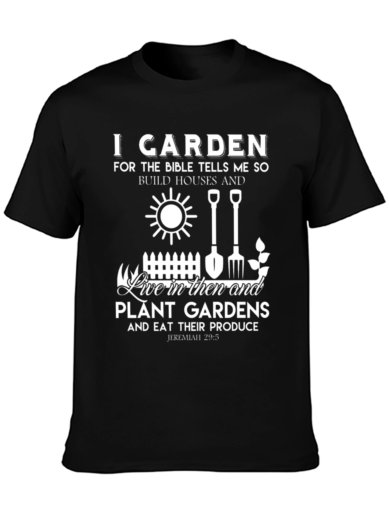 I Garden Bible Verse Black T-Shirt