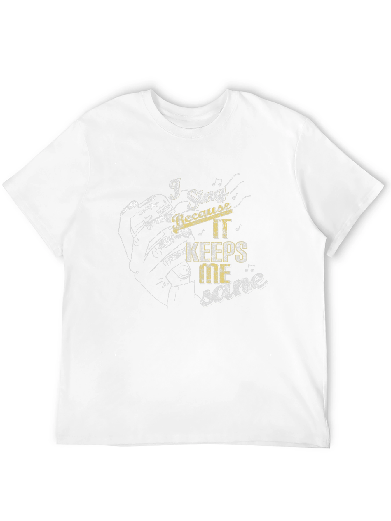 I Sing Because It Keeps Me Sane Black T-Shirt