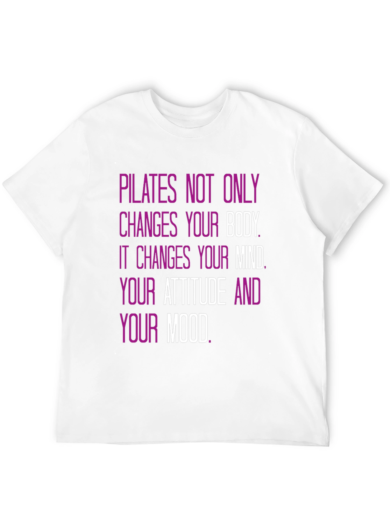Pilates Mindset T-Shirt - Changes Your Body & Mind!