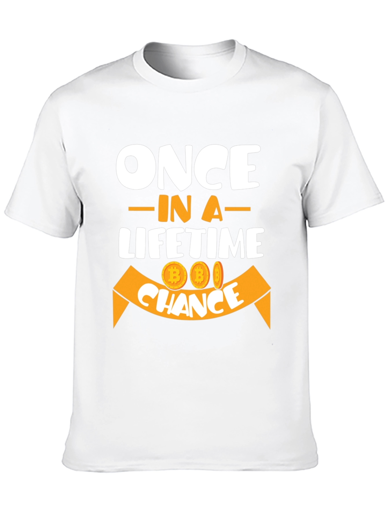 Once In A Lifetime Bitcoin Chance Graphic Tee