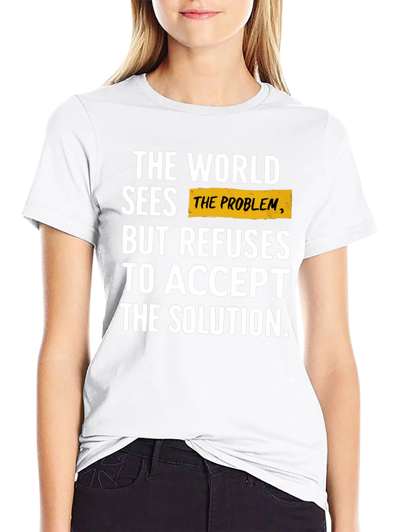 The World Sees the Problem T-Shirt - Black