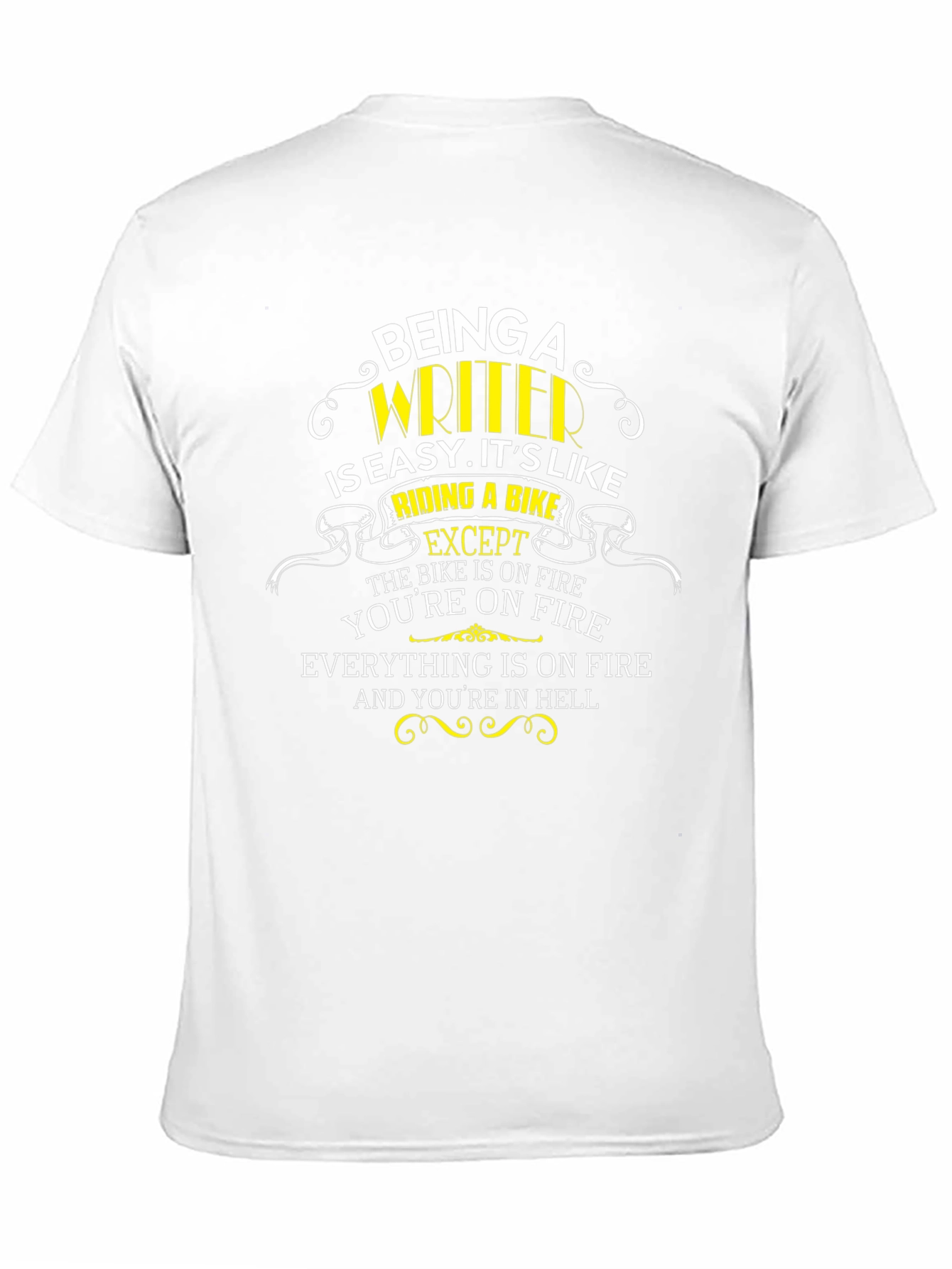 Being A Writer T-Shirt: Riding A Bike Except...